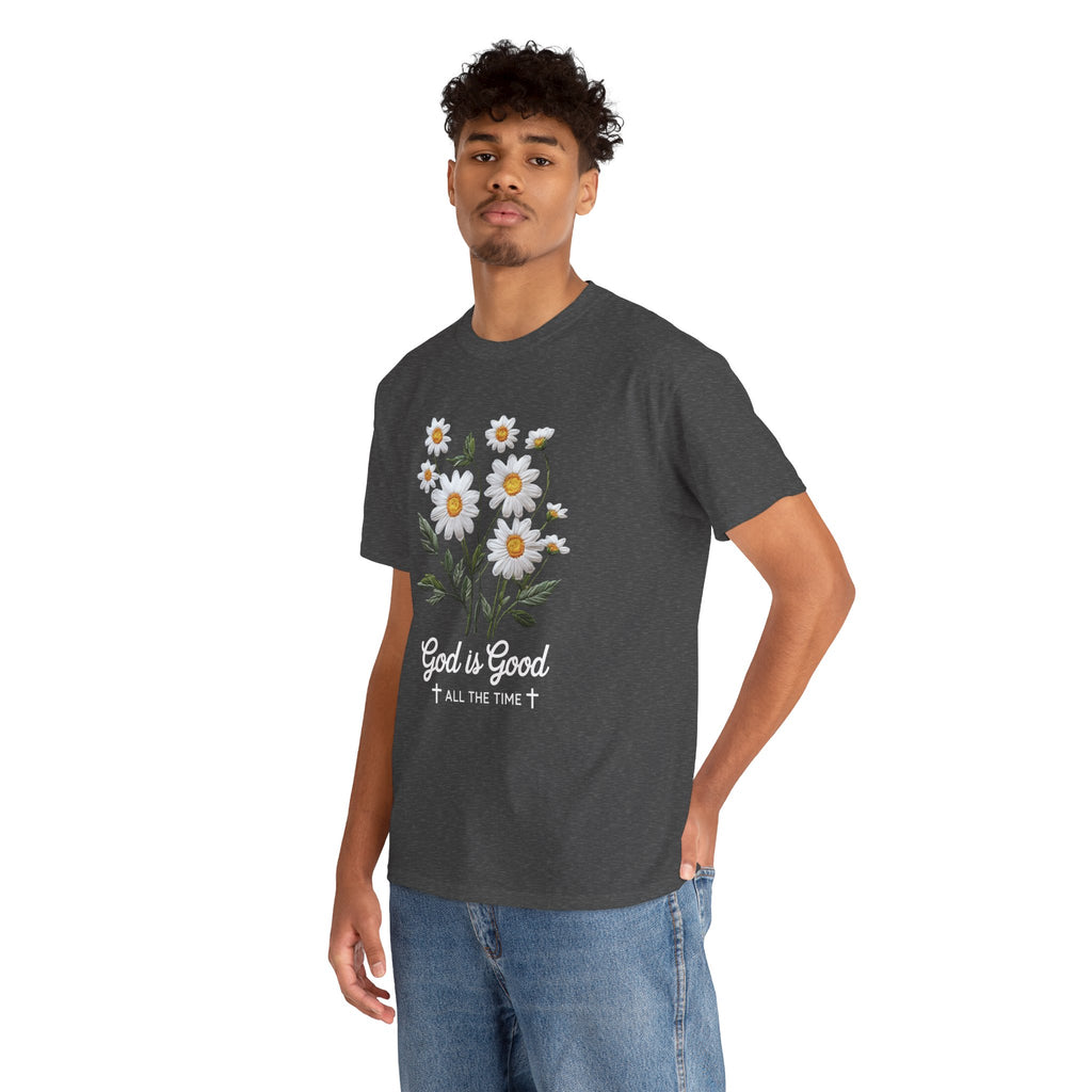 God Is Good All The Time Embroidered Daisy Unisex Cotton Tee