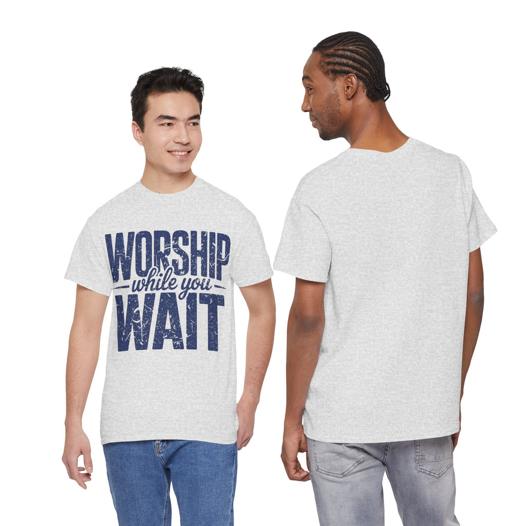 Worship While You Wait T‑Shirt — Distressed Pastel Blue Faith Unisex Cotton Tee