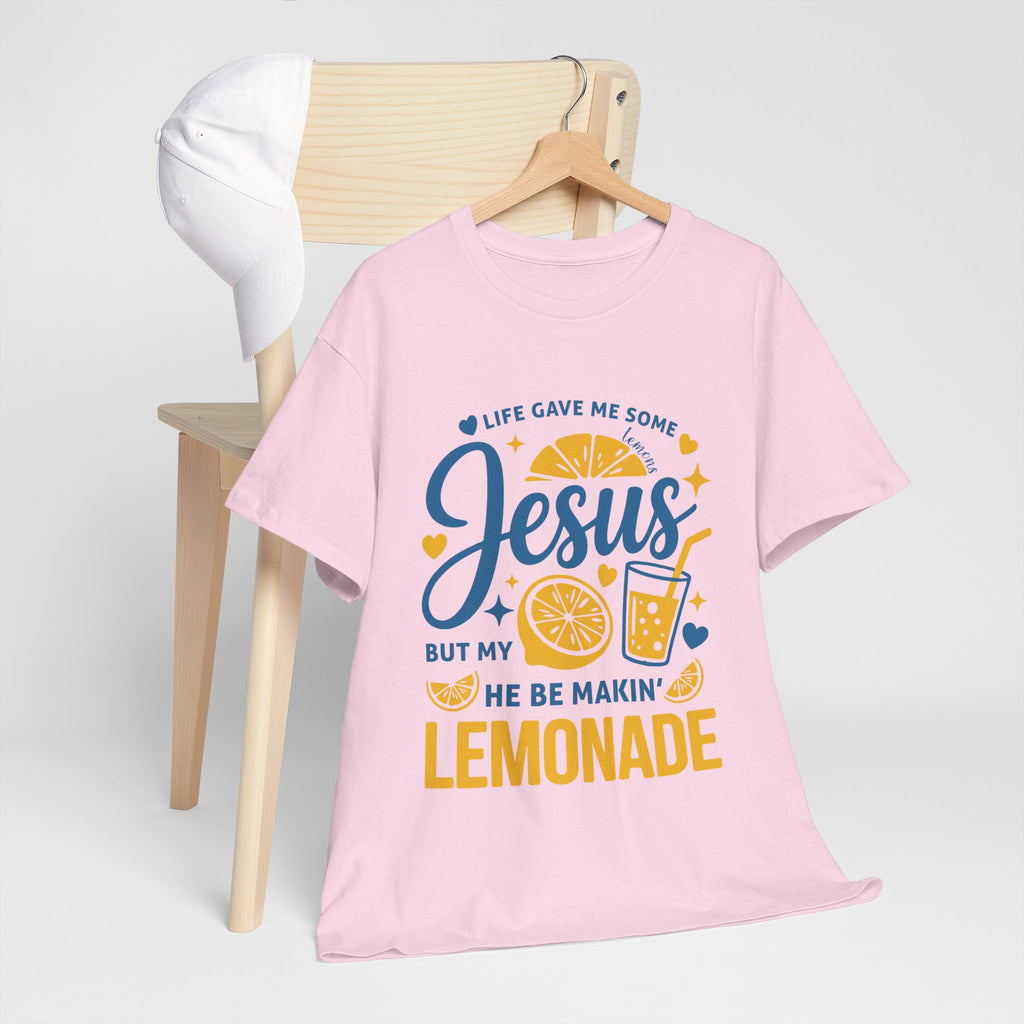 Christian Lemonade T-Shirt — “Life gave me some lemons but my Jesus He be makin’ lemonade”. Unisex Cotton Tee