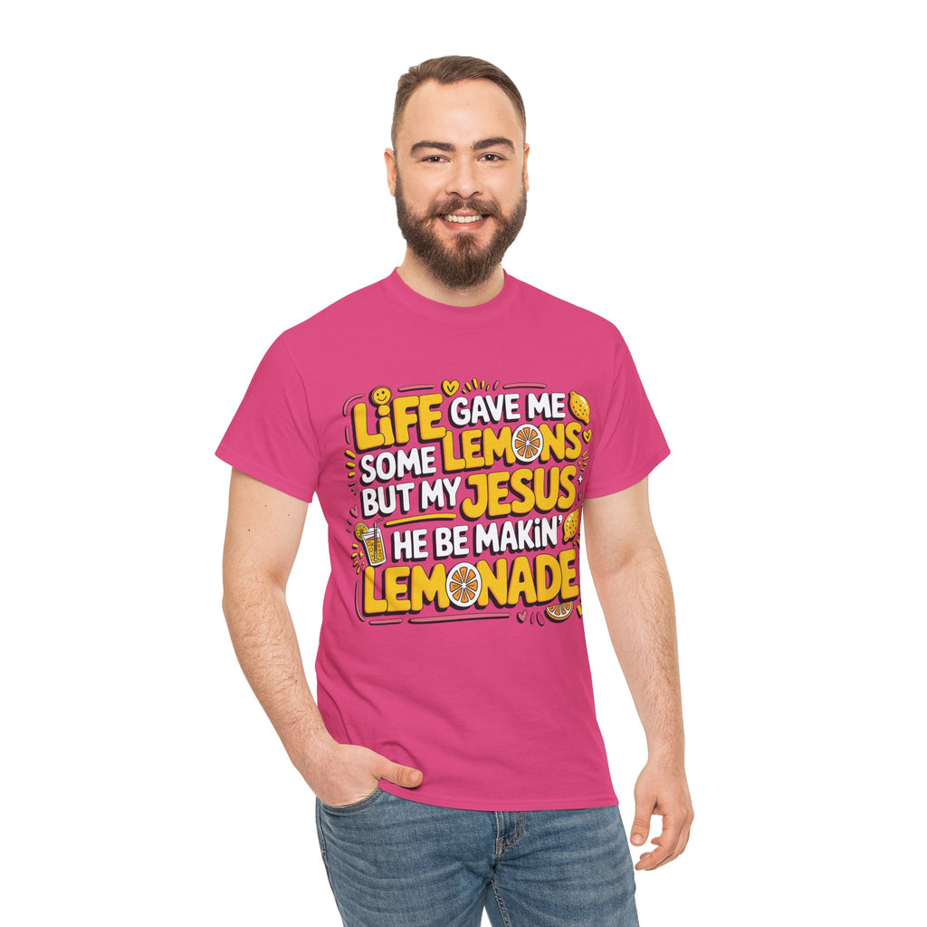 Christian Lemonade T-Shirt — “Life gave me some lemons but my Jesus he be makin’ lemonade”Unisex Cotton Tee