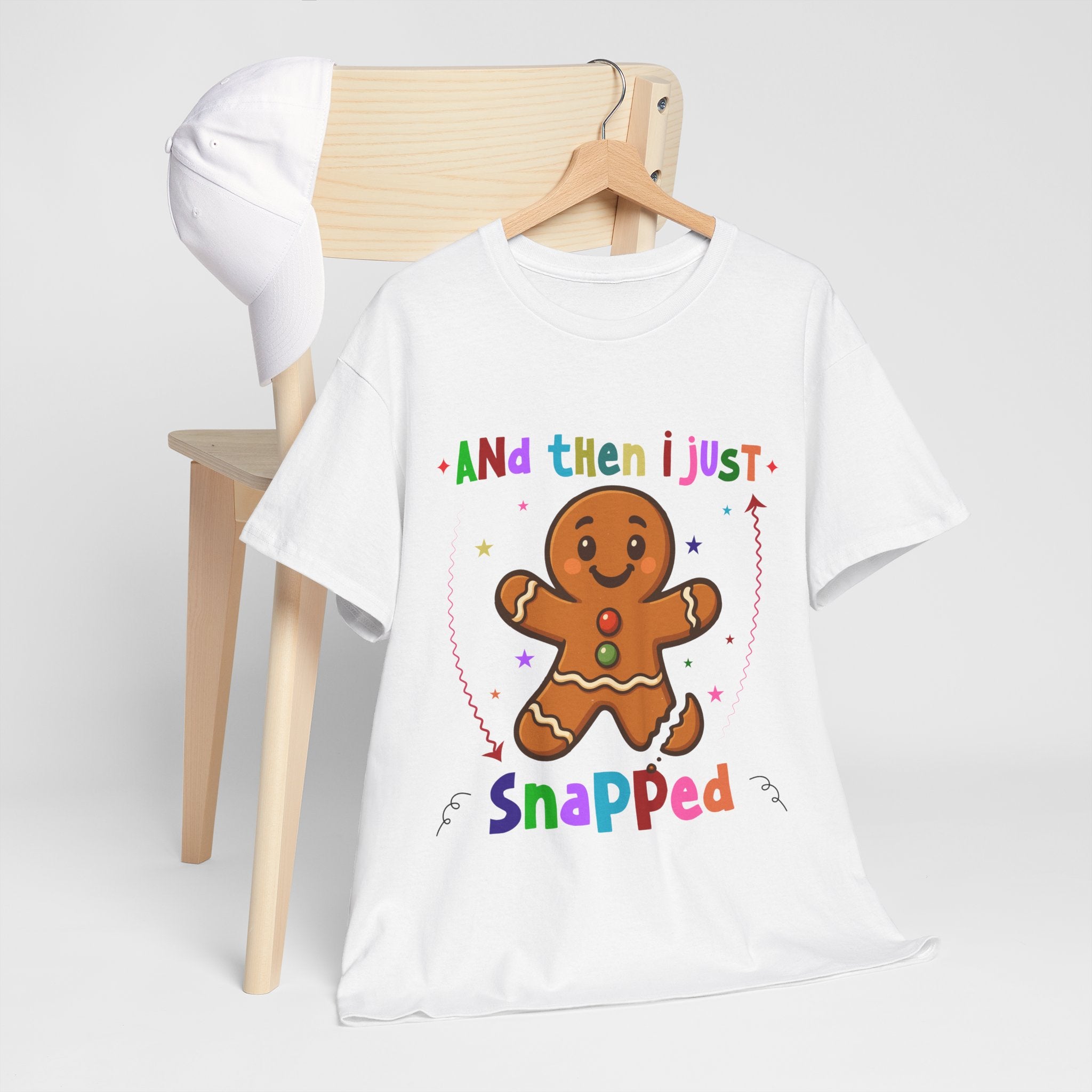 Gingerbread 'And Then I Just Snapped' Unisex Cotton T-Shirt