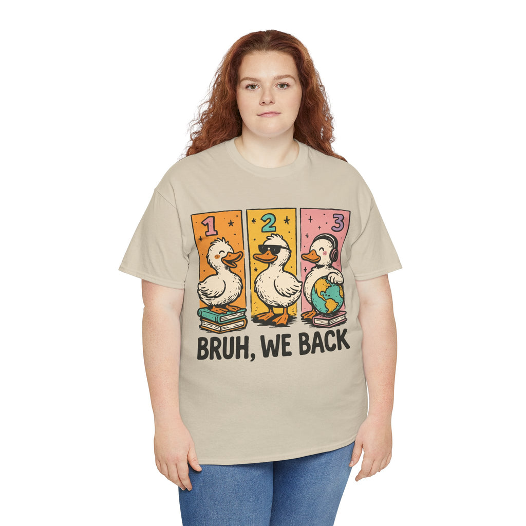 Bruh We Back Tee