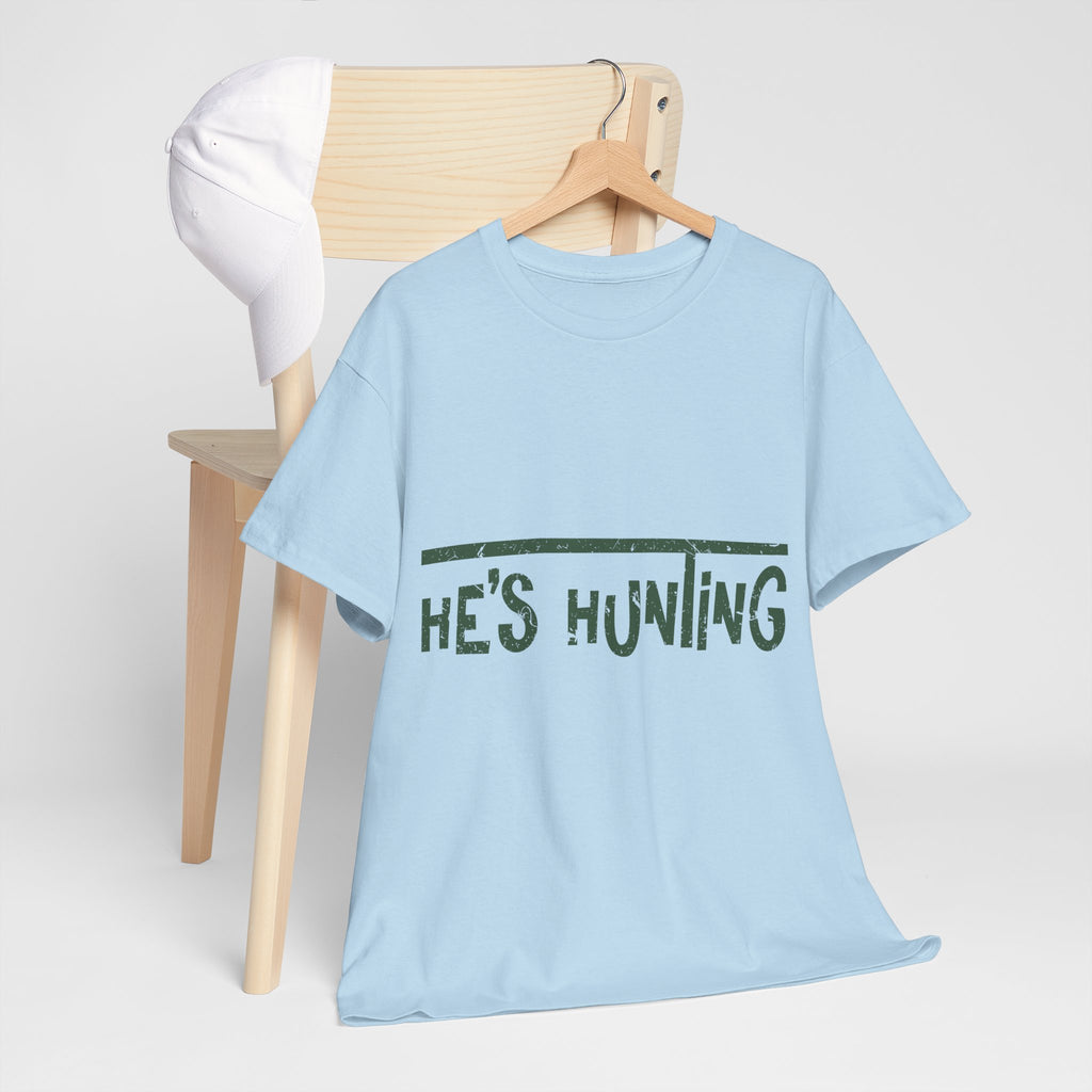 He’s Hunting Distressed Tee — Minimalist Tan Hunting Unisex Cotton Tshirt