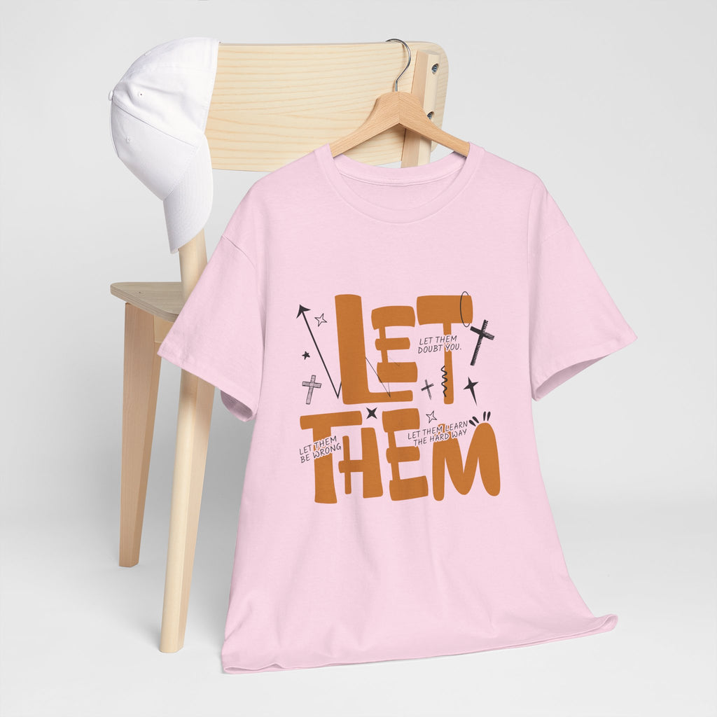 Let Them Retro Typography T-Shirt — Motivational Orange Design. Unisex Cotton Tee