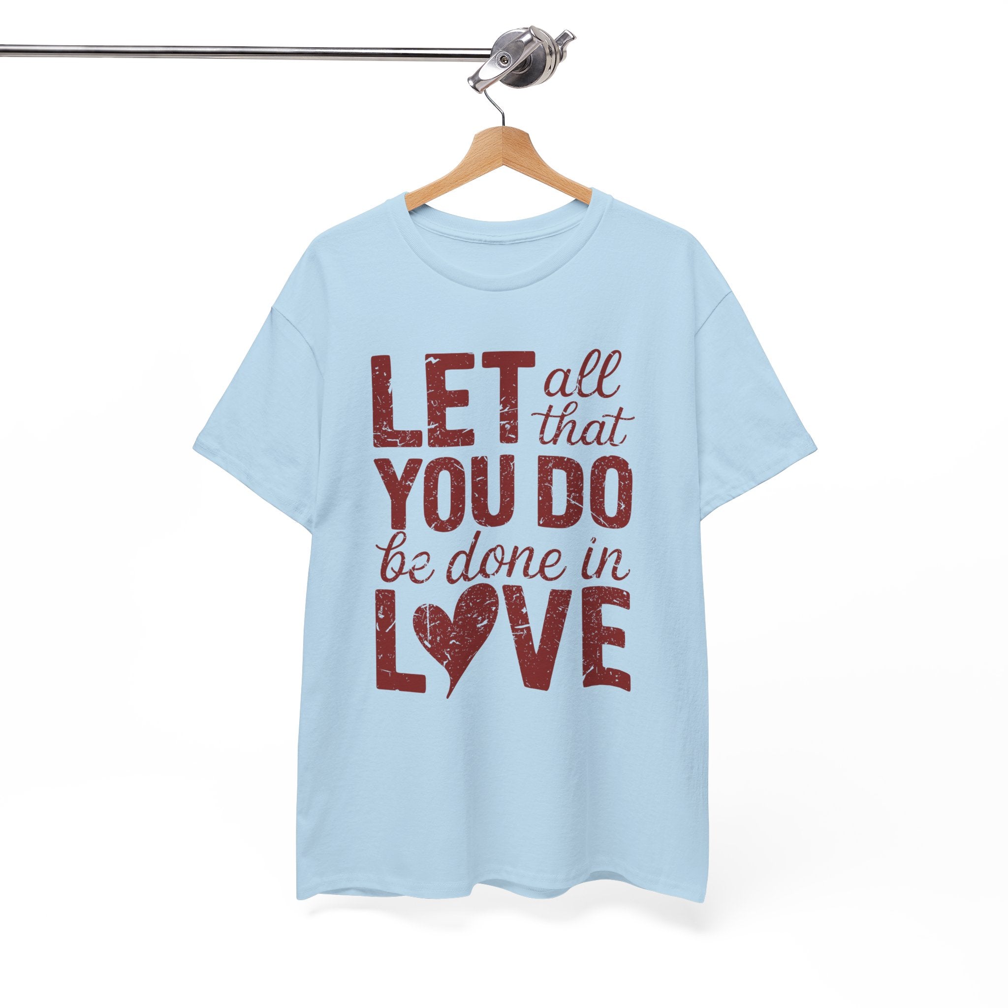 Let All That You Do Be Done In Love T-Shirt — Rustic Red Typography Unisex Cotton Tee