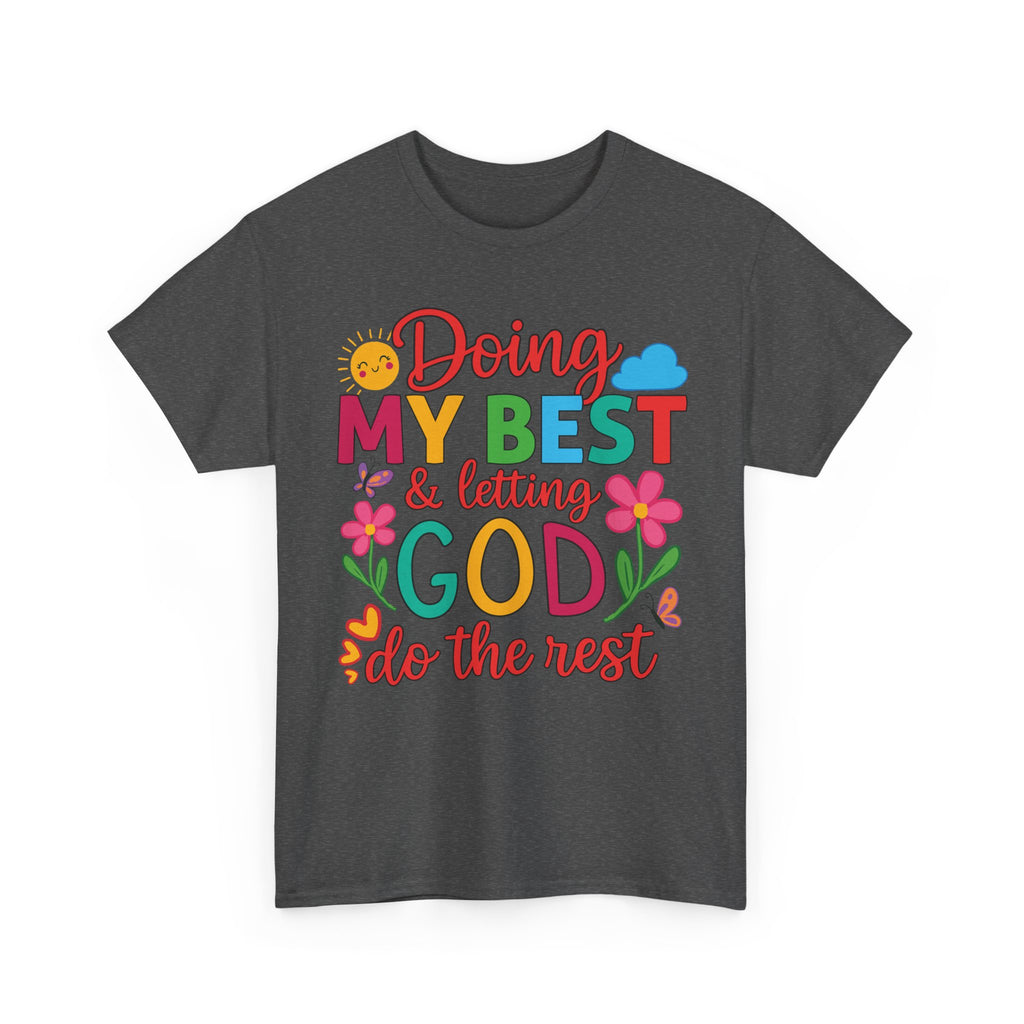 Doing My Best & Letting God Do The Rest T-Shirt — Floral Sun & Butterflies Inspirational Unisex Cotton Tee