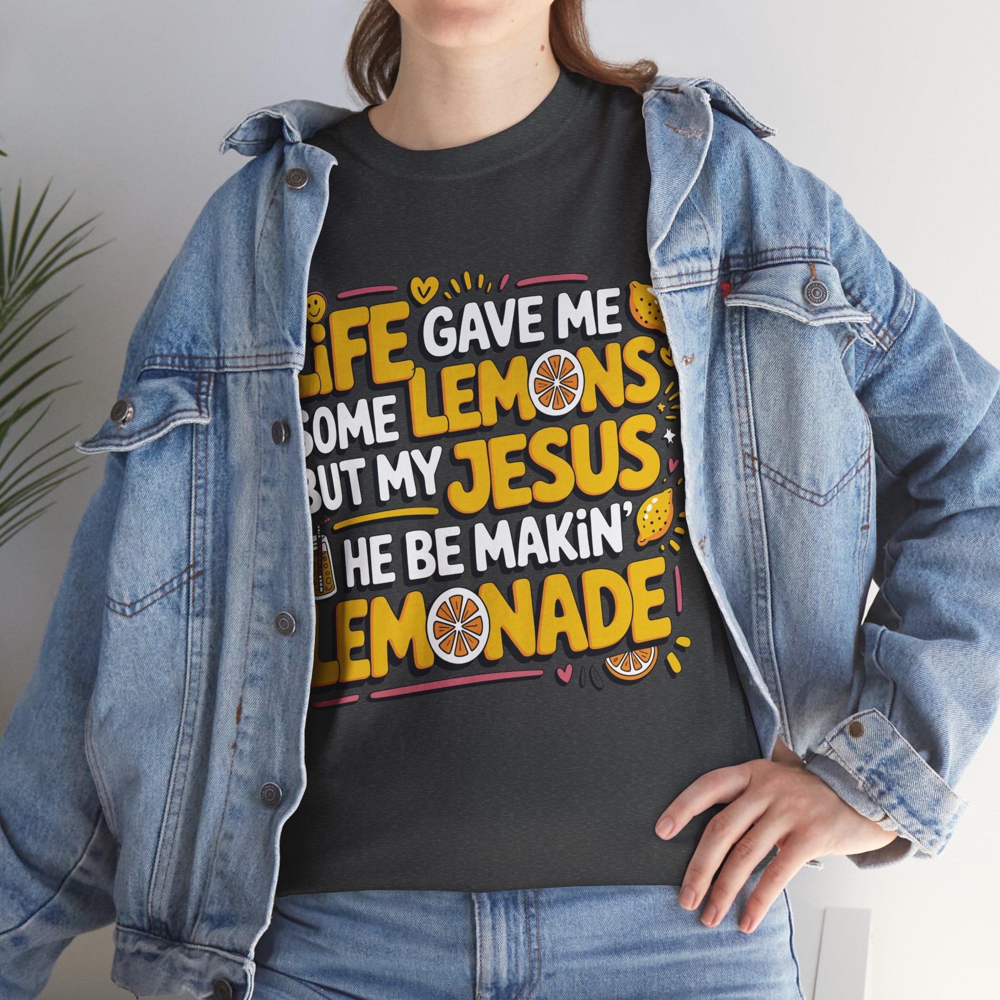 Christian Lemonade T-Shirt — “Life gave me some lemons but my Jesus he be makin’ lemonade”Unisex Cotton Tee