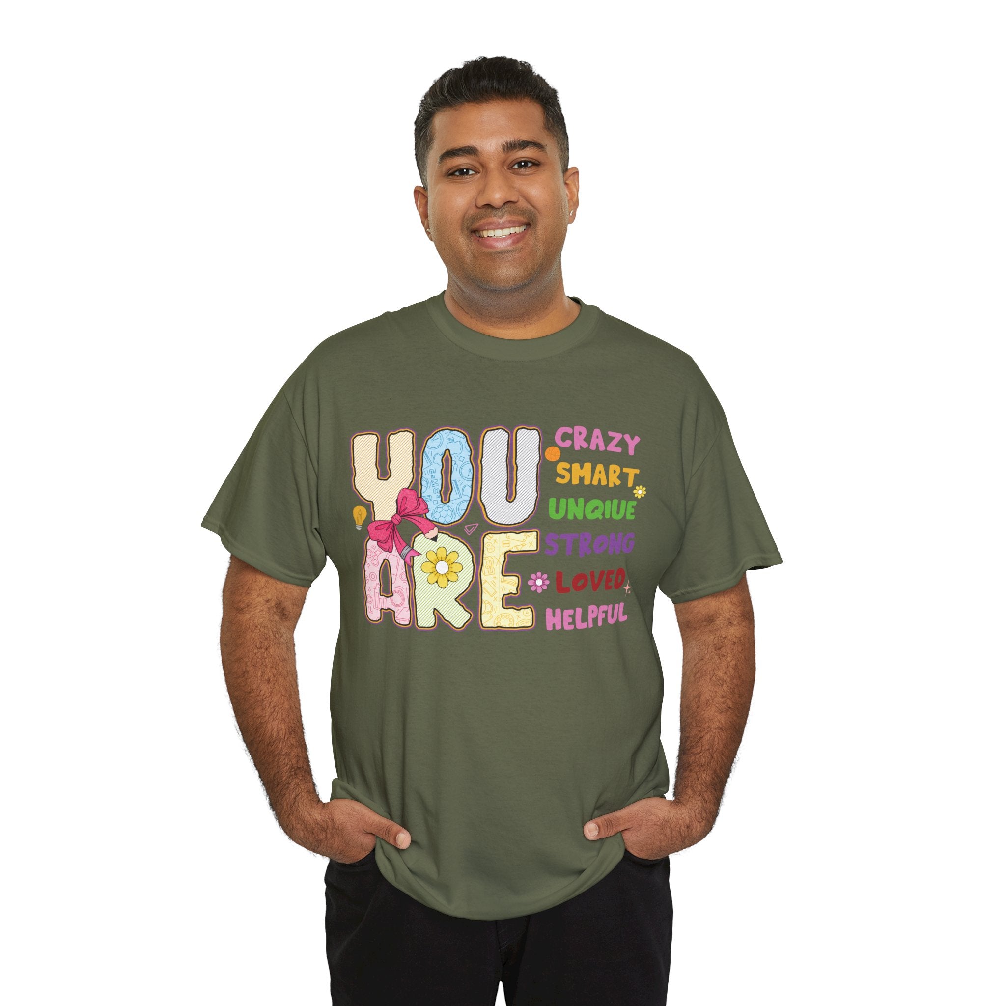 Empowering Quote Unisex Tee - Crazy, Smart, Unique, Strong, Loved, Helpful