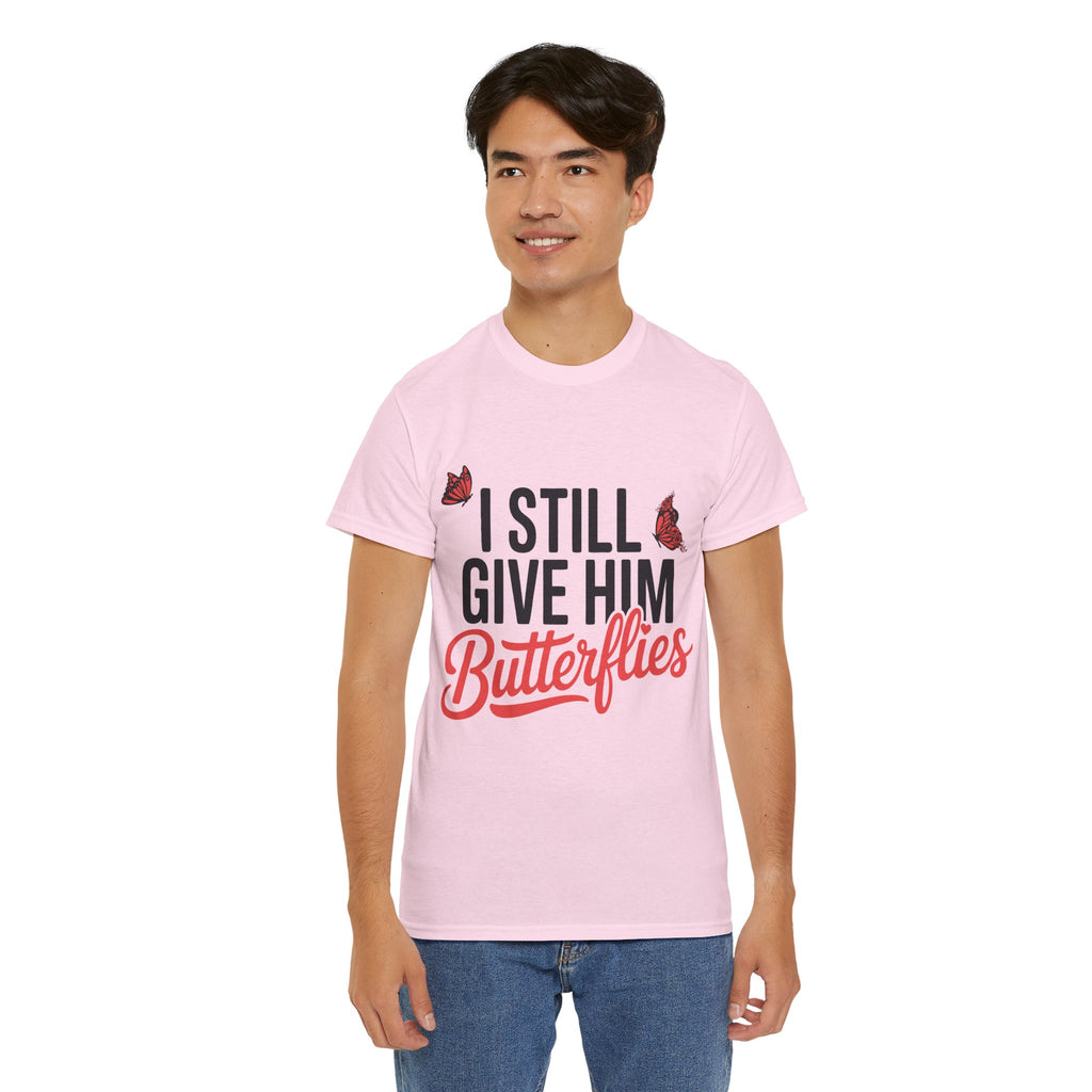 I Still Give Him Butterflies T-Shirt — Romantic Floral Butterfly Unisex Cotton Tee