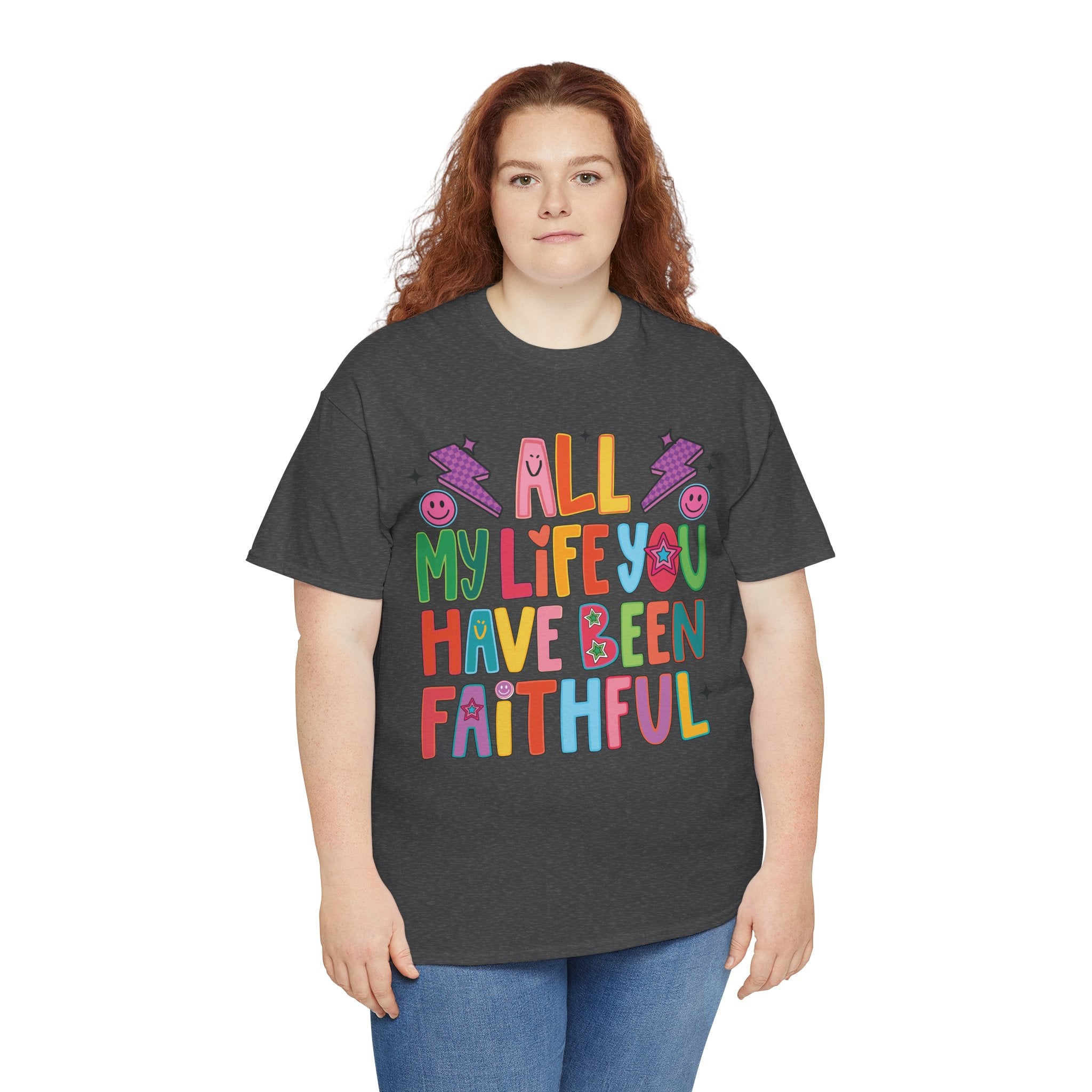 All My Life You Have Been Faithful Retro Christian Unisex Cotton T-Shirt