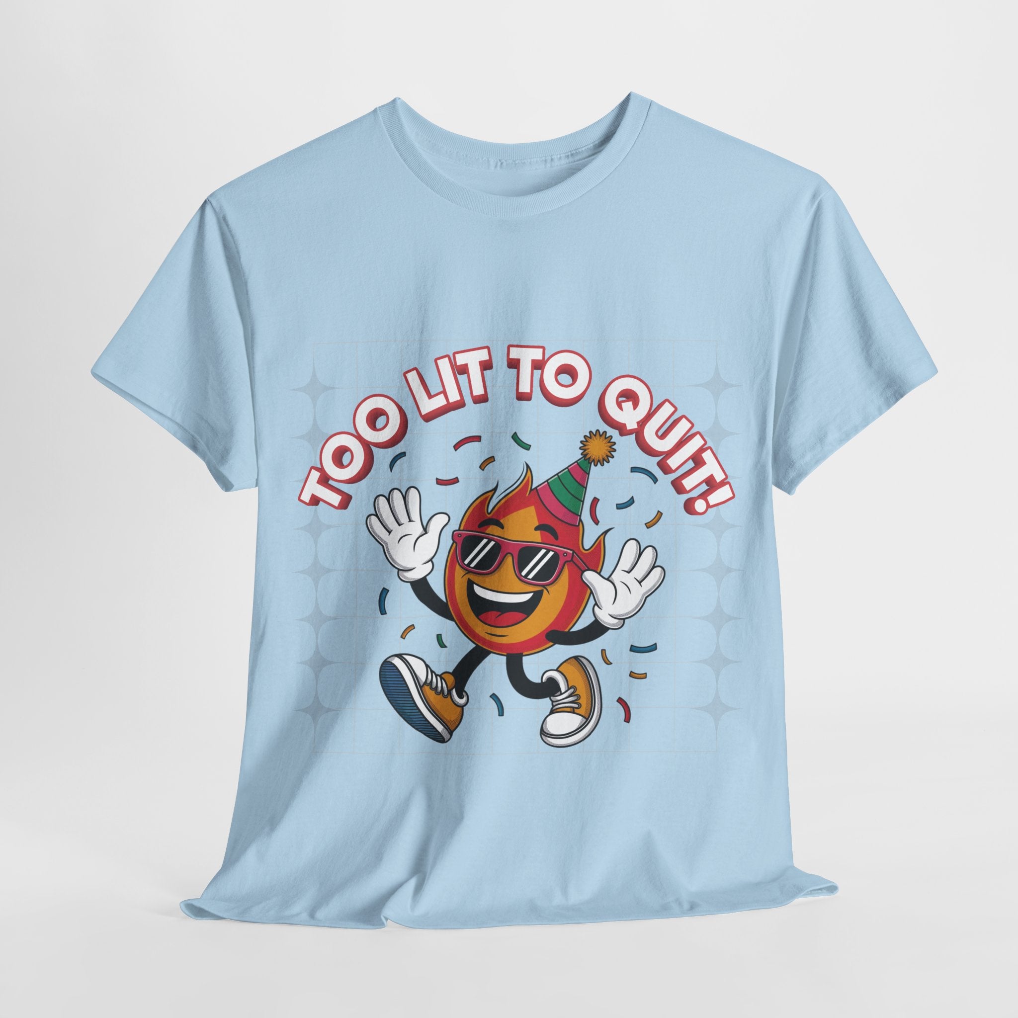 Too Lit To Quit Tee