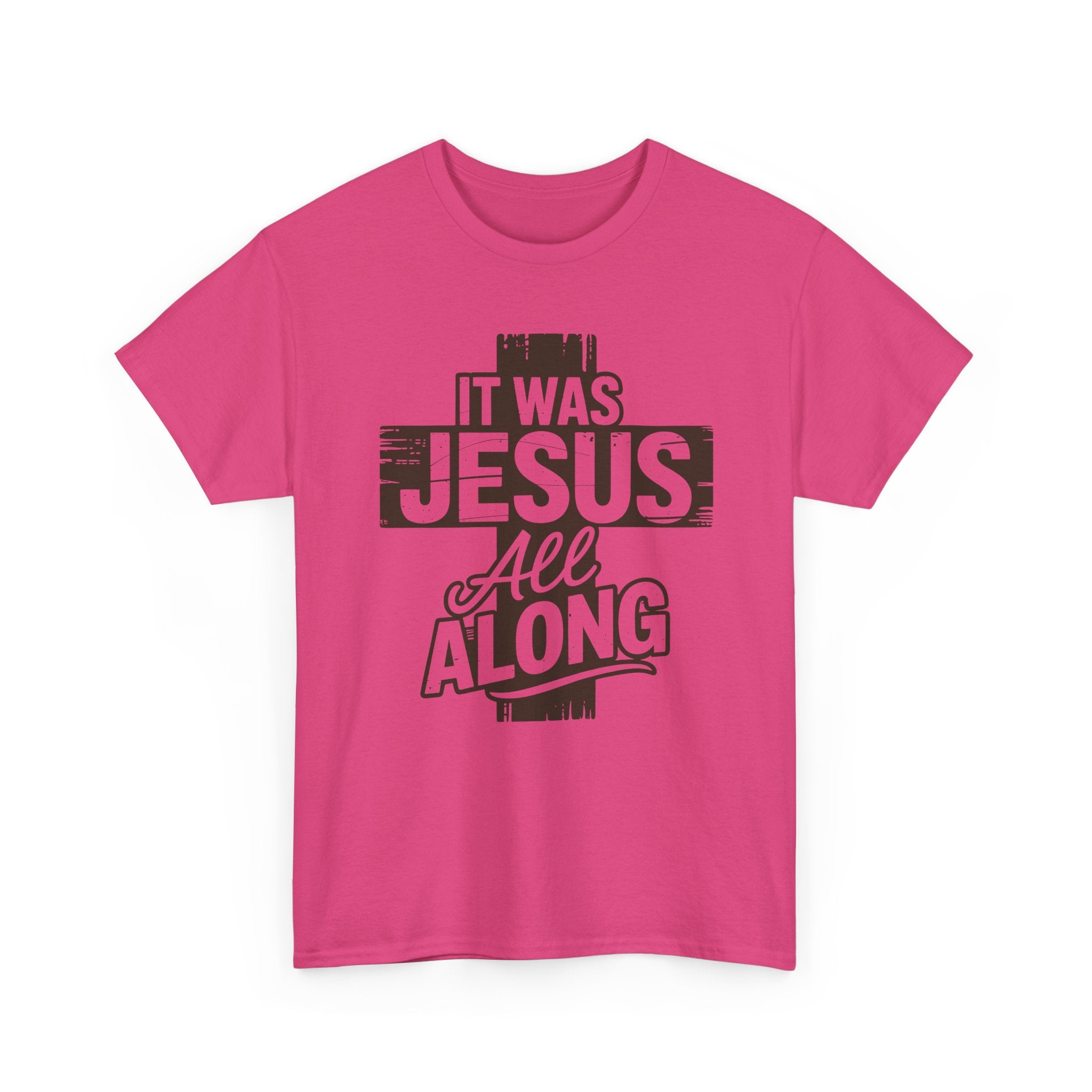 It Was Jesus All Along T-Shirt — Rustic Brown Cross Christian Unisex Cotton Tee