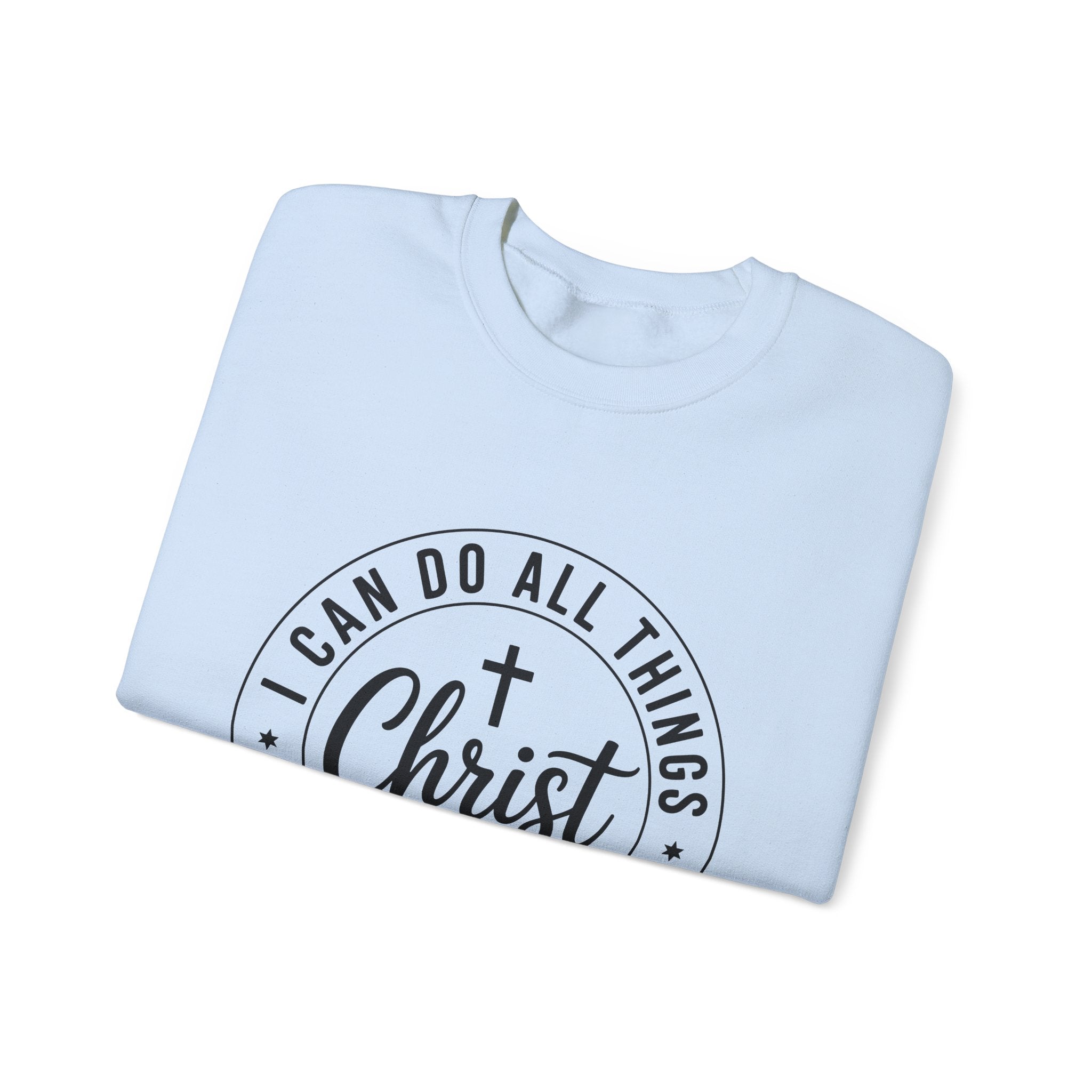 I can Do All Things Through Christ  Unisex Sweatshirt