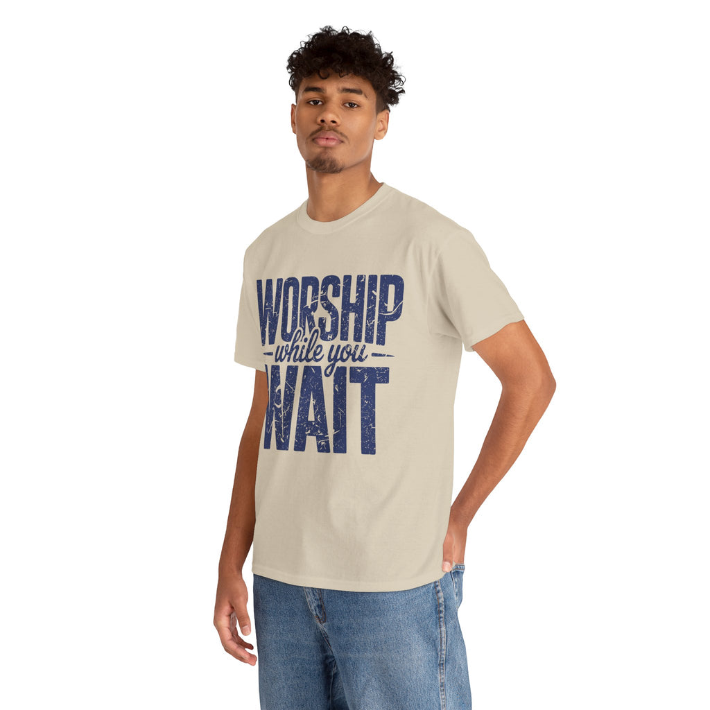 Worship While You Wait T‑Shirt — Distressed Pastel Blue Faith Unisex Cotton Tee