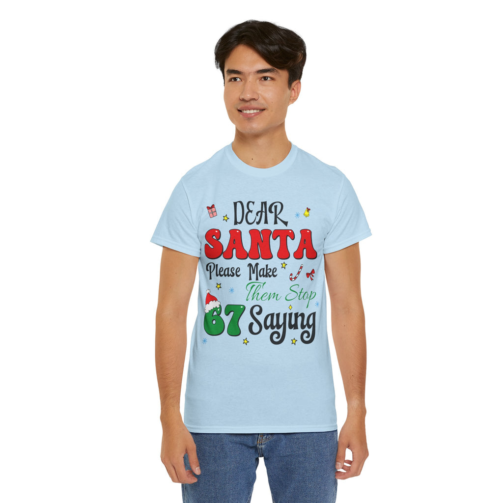 Santa 67 Them Stop Christmas Unisex Cotton Tee