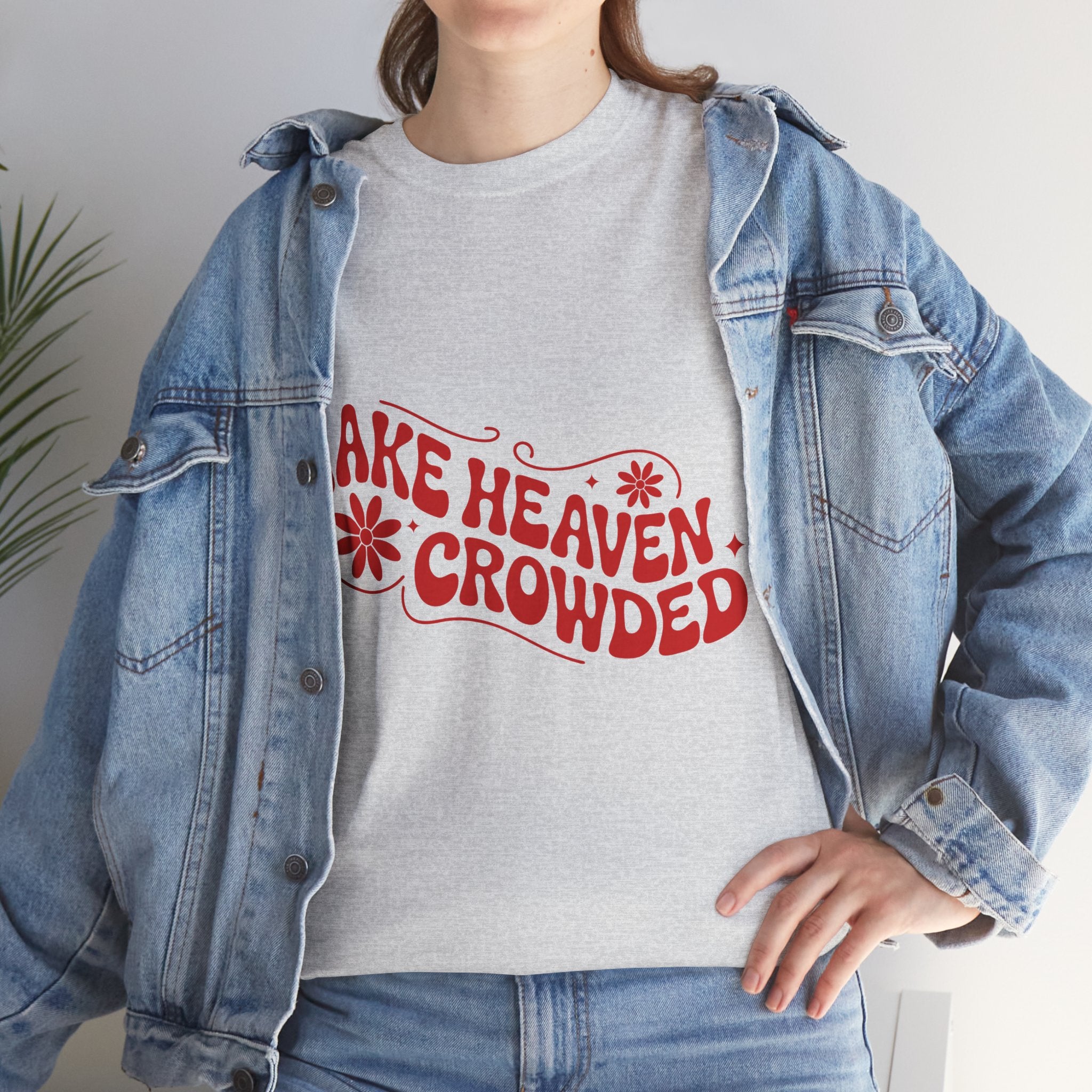 Make Heaven Crowded Retro Floral Christian Unisex Cotton T-Shirt