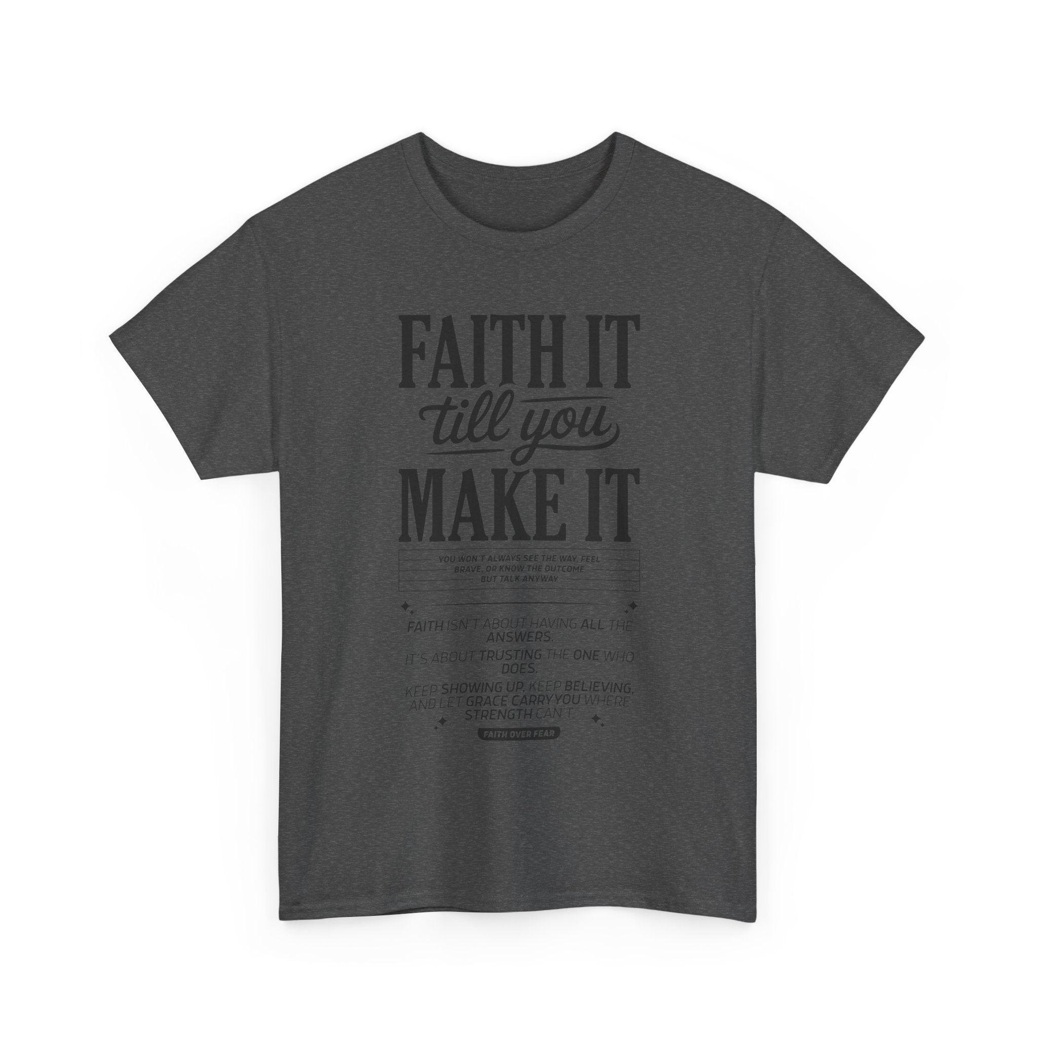 Faith It Till You Make It Christian T-Shirt — Trust God Typography Unisex Cotton Tee