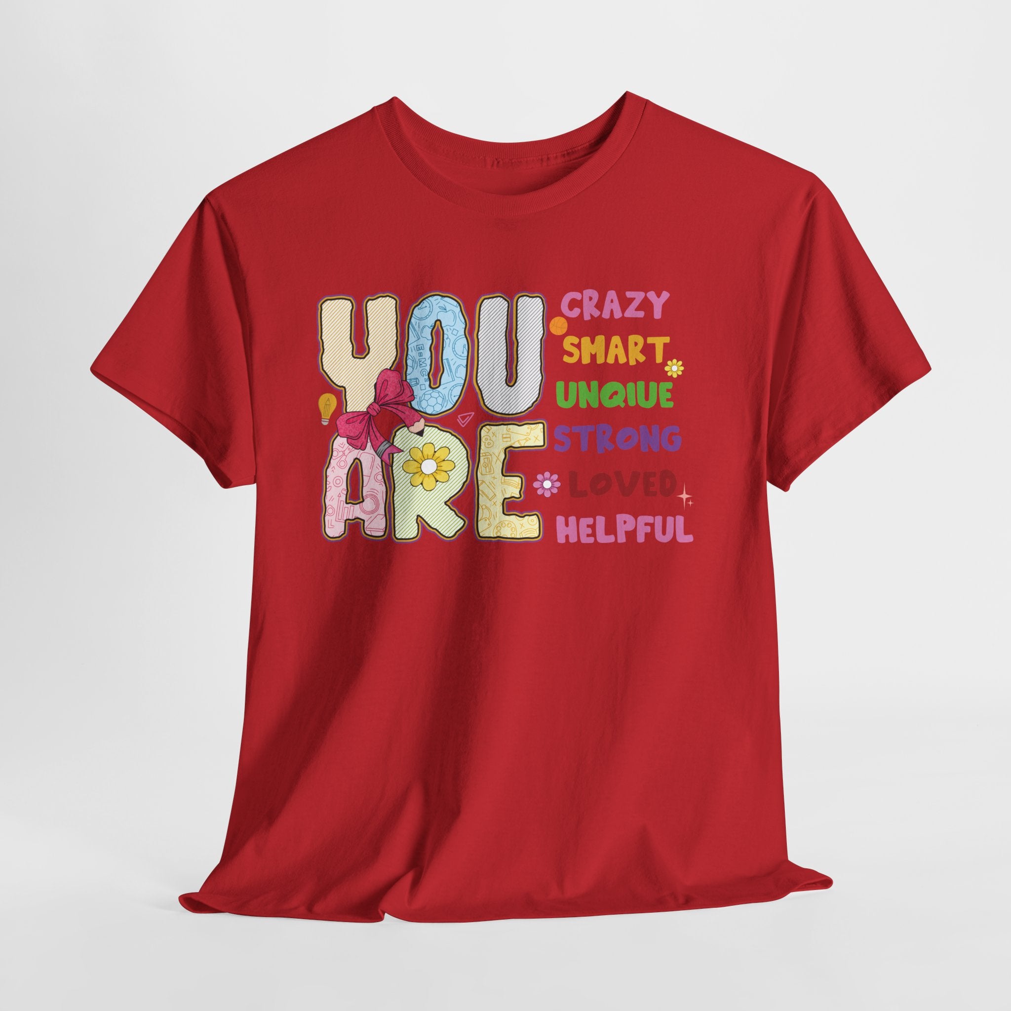 Empowering Quote Unisex Tee - Crazy, Smart, Unique, Strong, Loved, Helpful