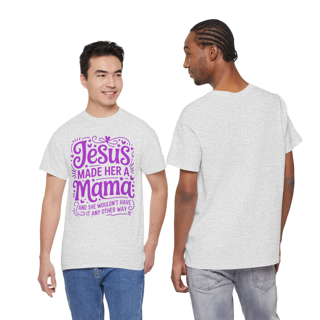 Jesus Made Her a Mama — Christian MamaUnisex Cotton T-Shirt