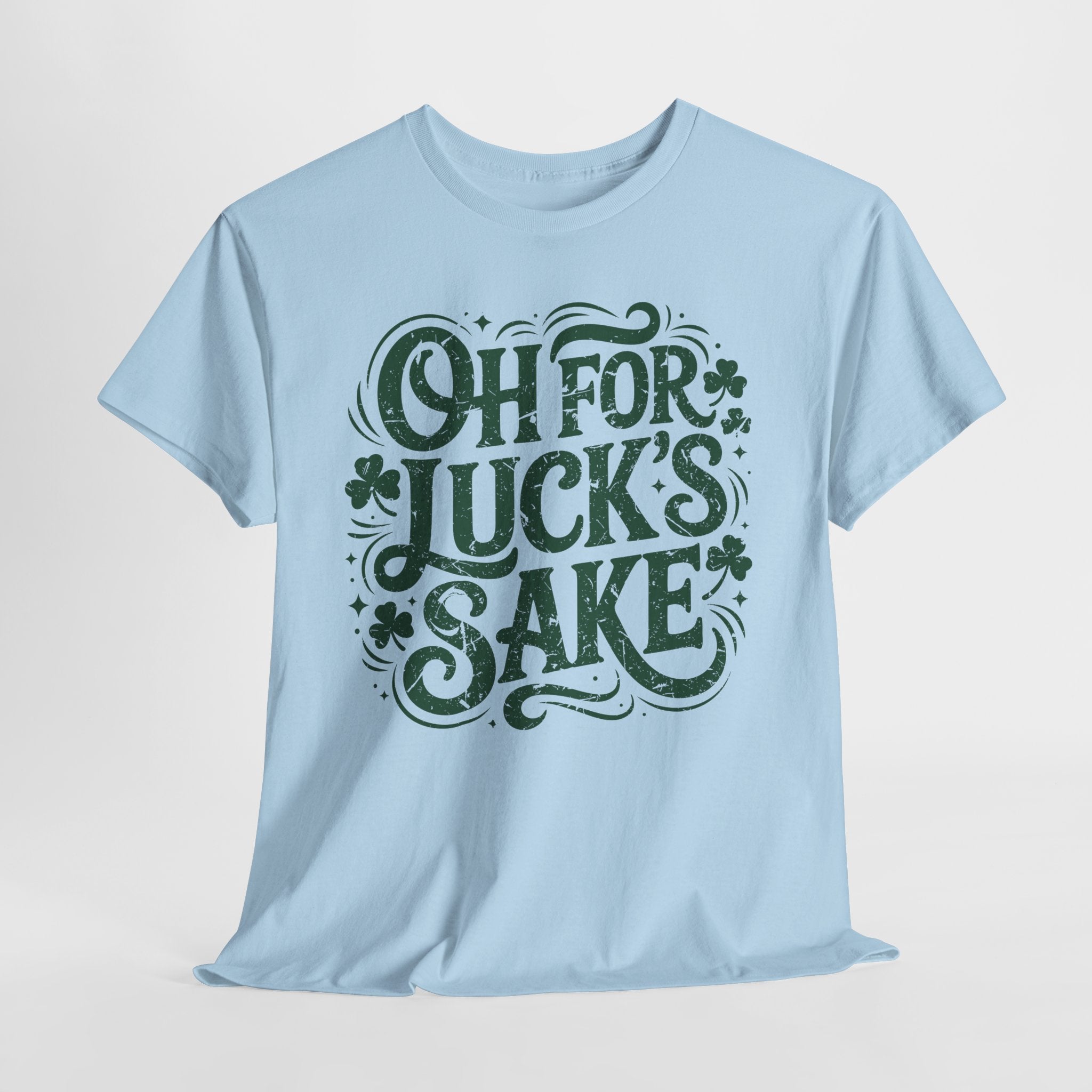 Oh for Luck's Sake Shamrock Unisex Cotton Tee