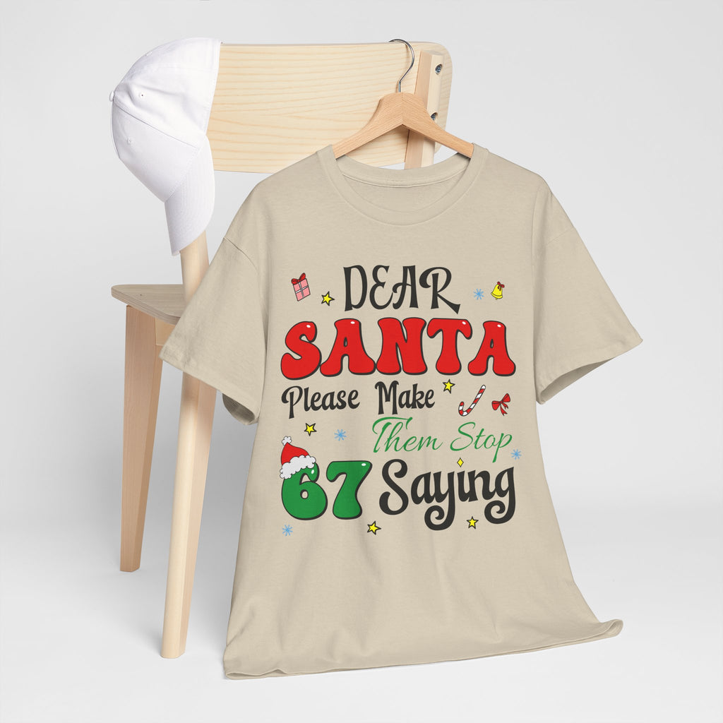 Santa 67 Them Stop Christmas Unisex Cotton Tee