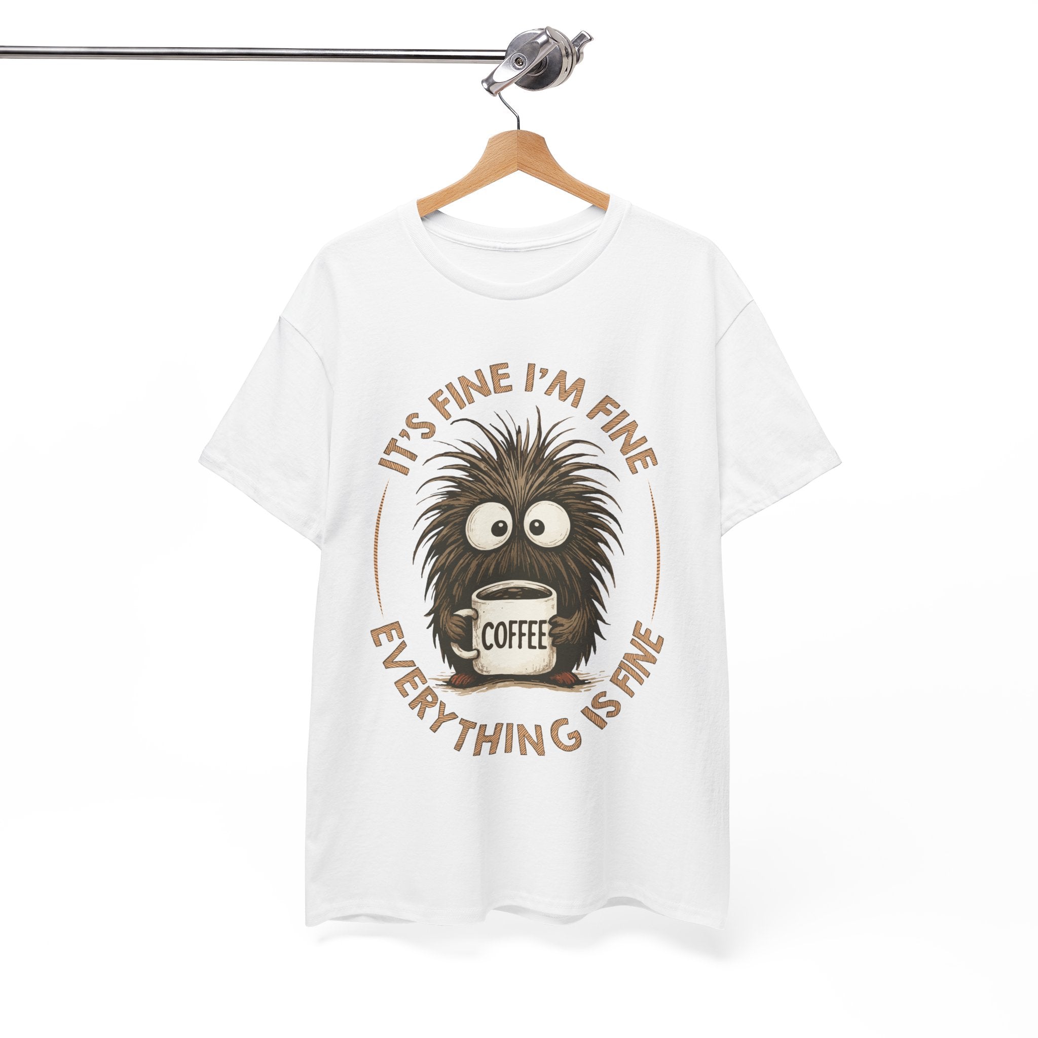 Funny Coffee Tee — “It’s fine I’m fine everything is fine” Fuzzy Creature Mug Unisex Cotton Tee