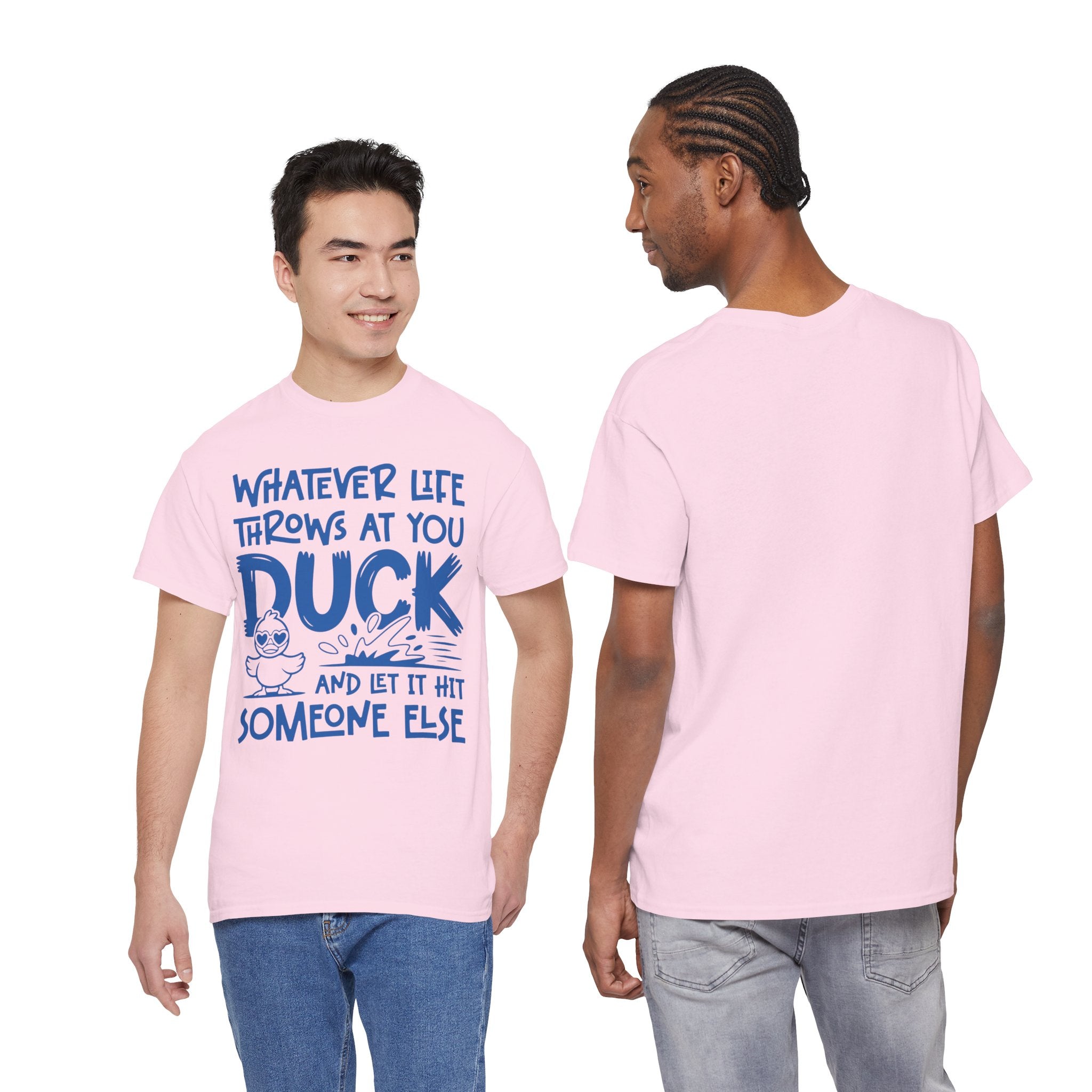Funny Duck T-Shirt — “Whatever life throws at you, duck and let it hit someone else” Unisex Cotton Tee