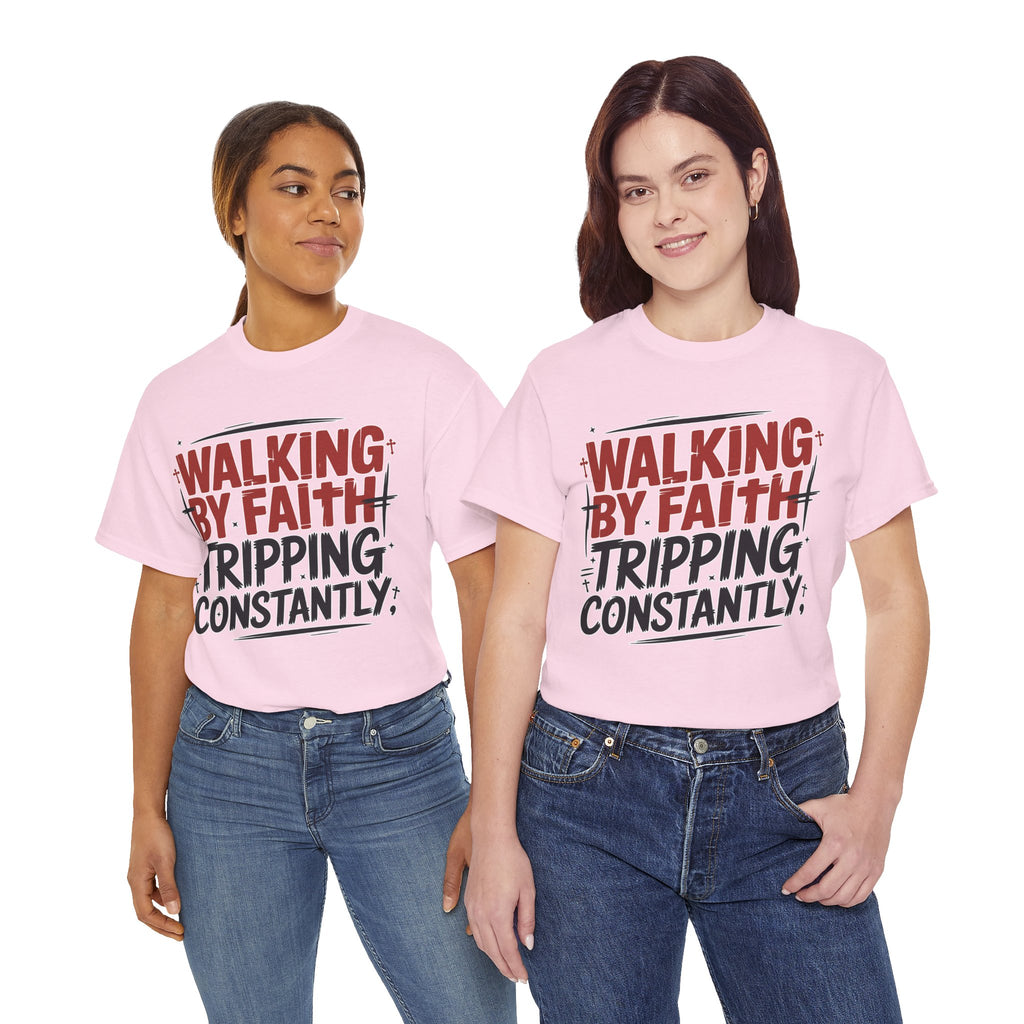 Walking by Faith, Tripping Constantly Unisex Cotton T-Shirt