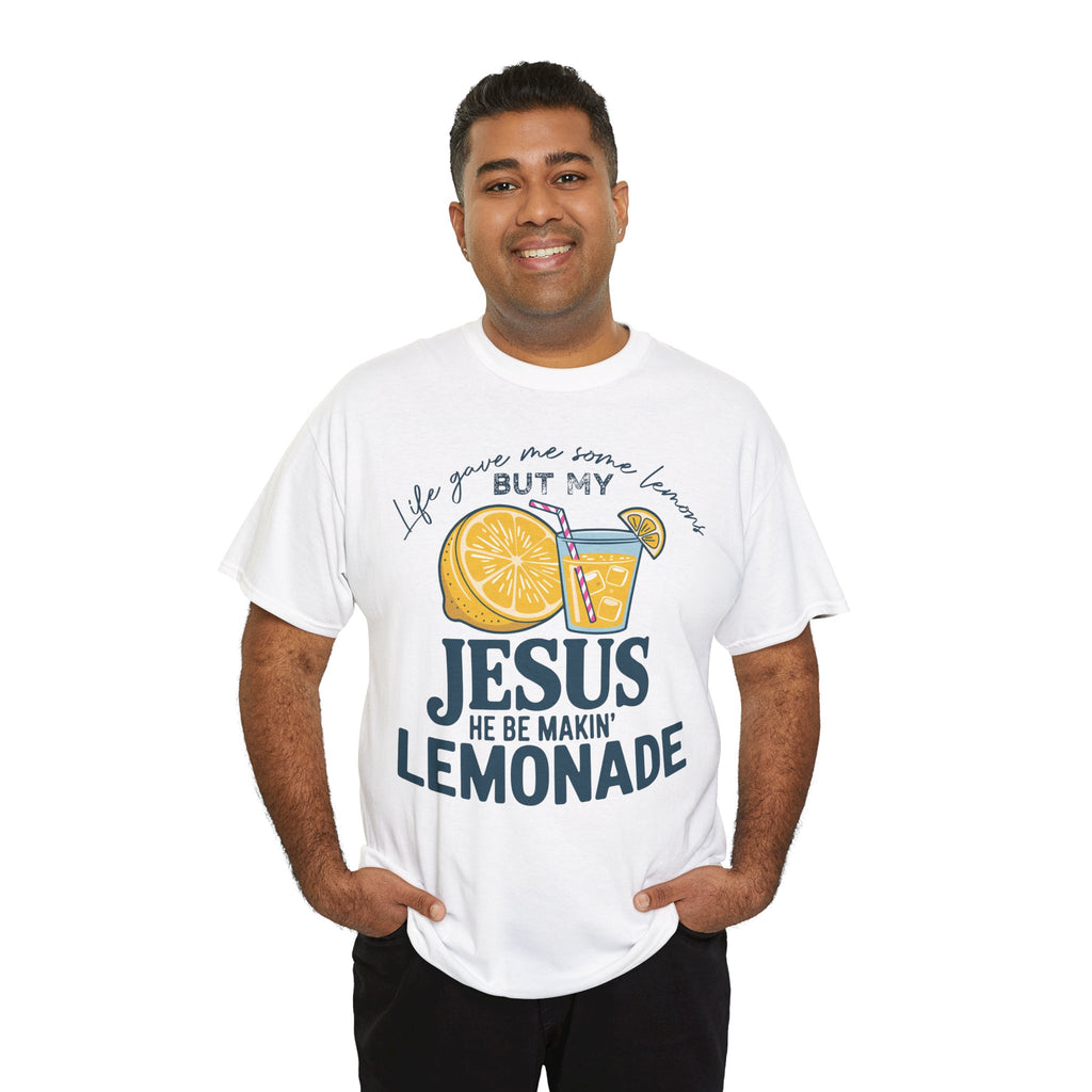 Christian Lemonade T-Shirt — “Life Gave Me Some Lemons but My Jesus He Be Makin’ Lemonade”Unisex Cotton Tee