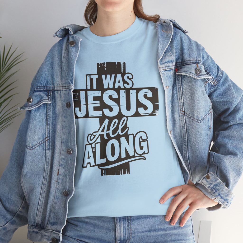 It Was Jesus All Along T-Shirt — Rustic Brown Cross Christian Unisex Cotton Tee
