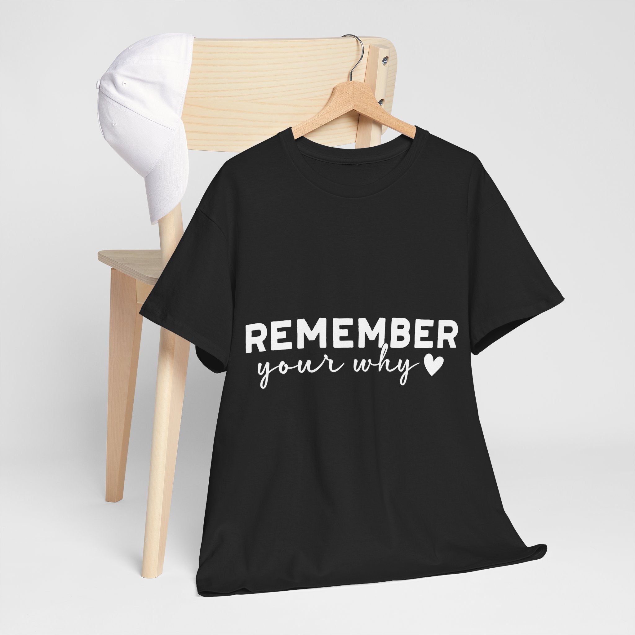Remember Your Why Tee — Minimalist Heart Motivational Unisex Cotton Tshirt