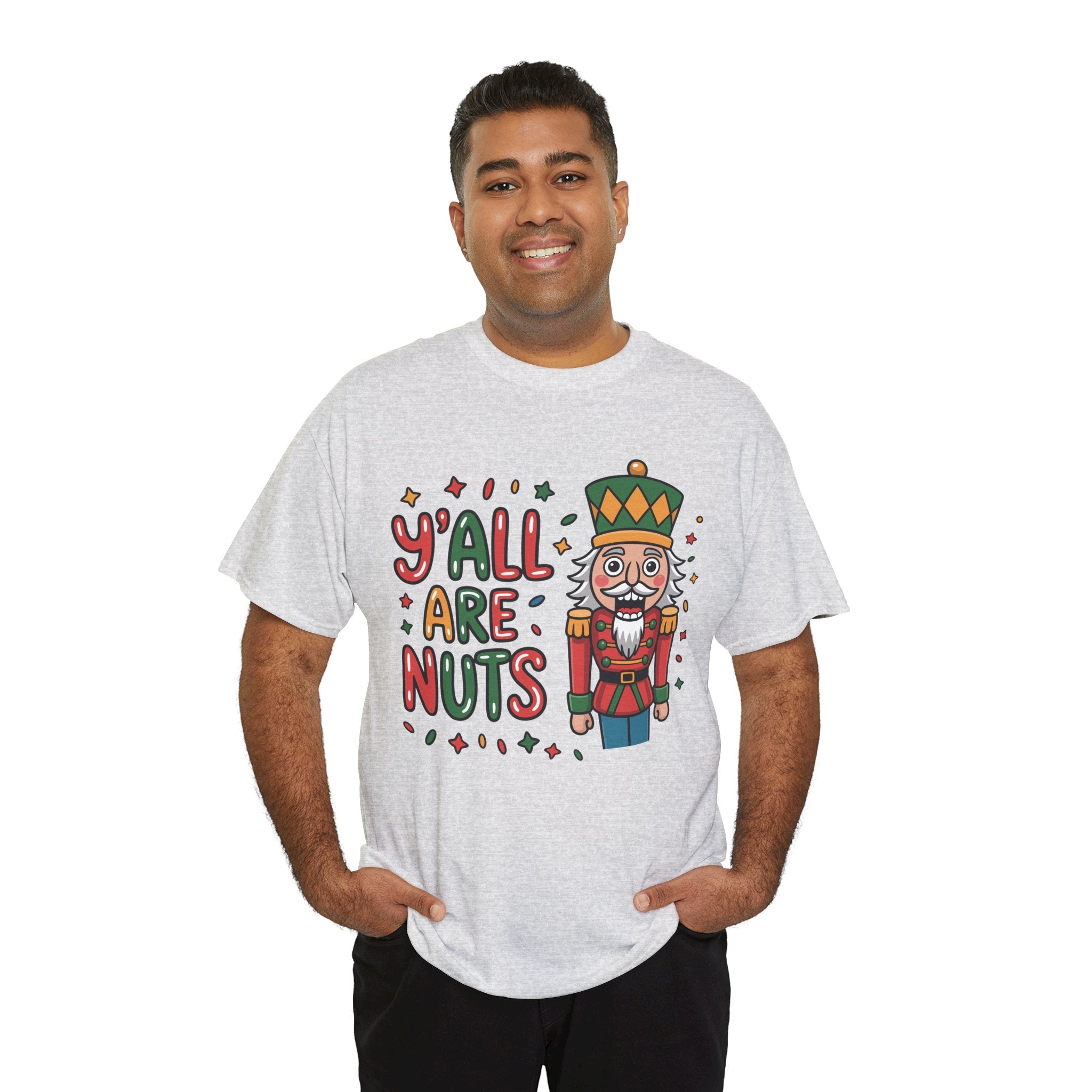 Y'all Are Nuts Nutcracker Christmas Unisex Cotton Tee