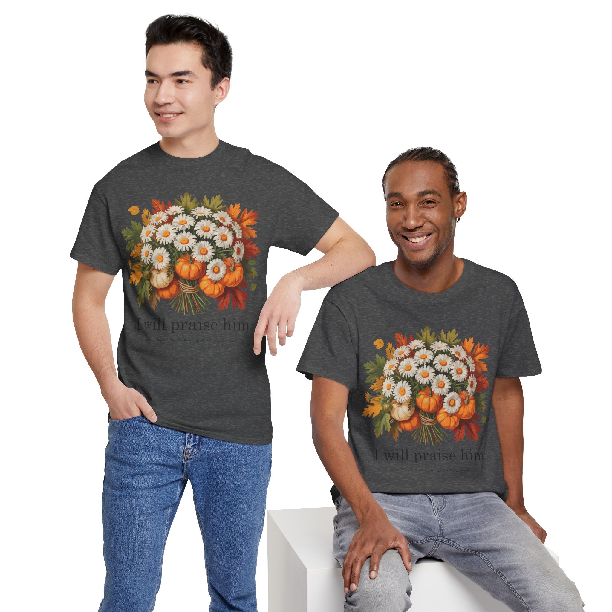 I Will Praise Him In Every Season Fall Floral Unisex Cotton Tee