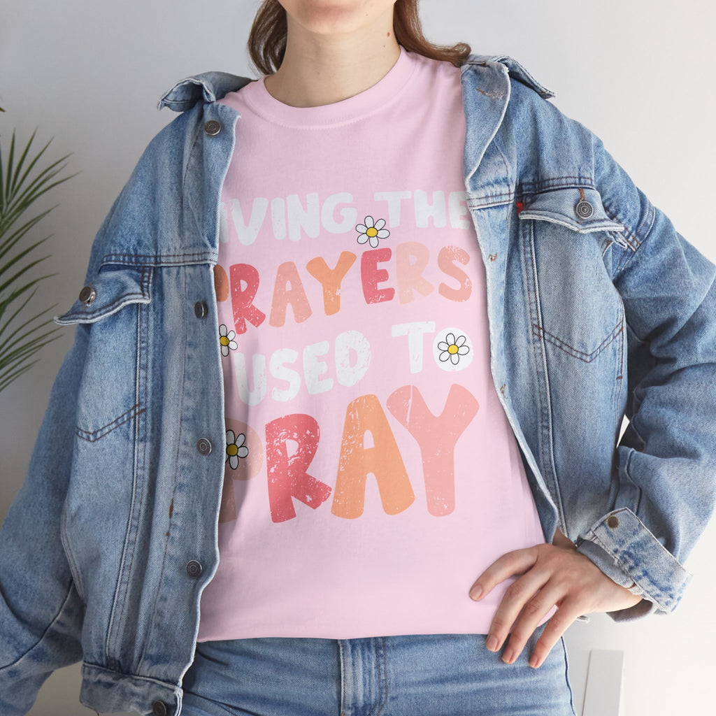 “Living the Prayers I Used to Pray” Daisy Unisex Cotton T-Shirt