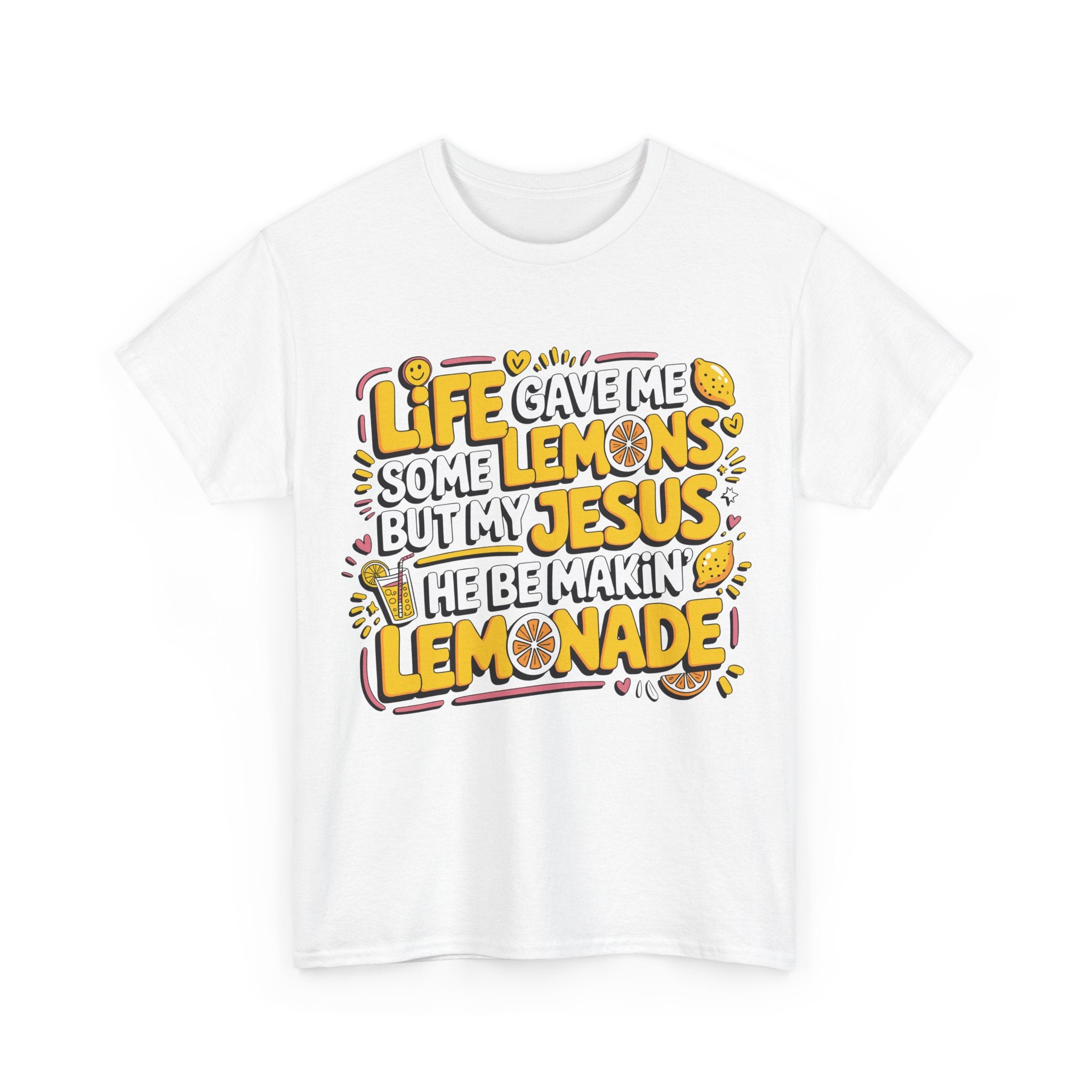 Christian Lemonade T-Shirt — “Life gave me some lemons but my Jesus he be makin’ lemonade”Unisex Cotton Tee