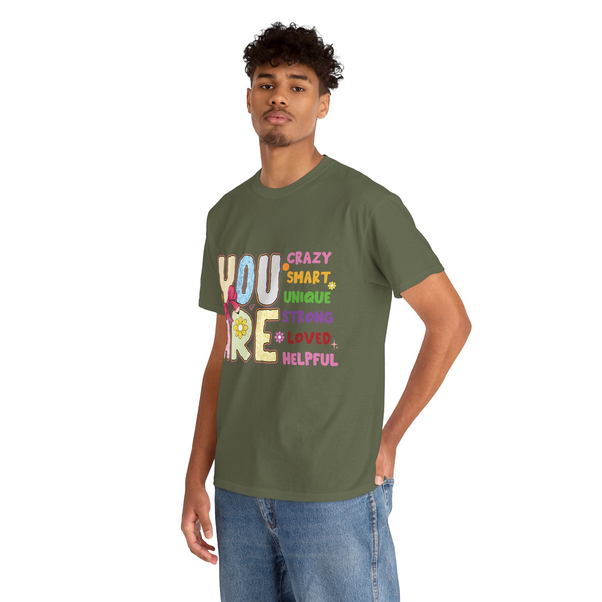 Empowering Quote Unisex Tee - Crazy, Smart, Unique, Strong, Loved, Helpful