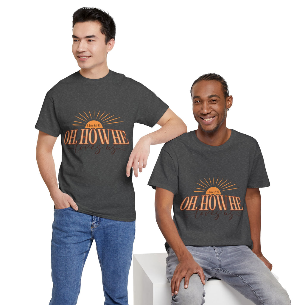 Oh How He Loves Us Sunrise Tee — 1 John 4:9-10 Christian Unisex Cotton T‑Shirt