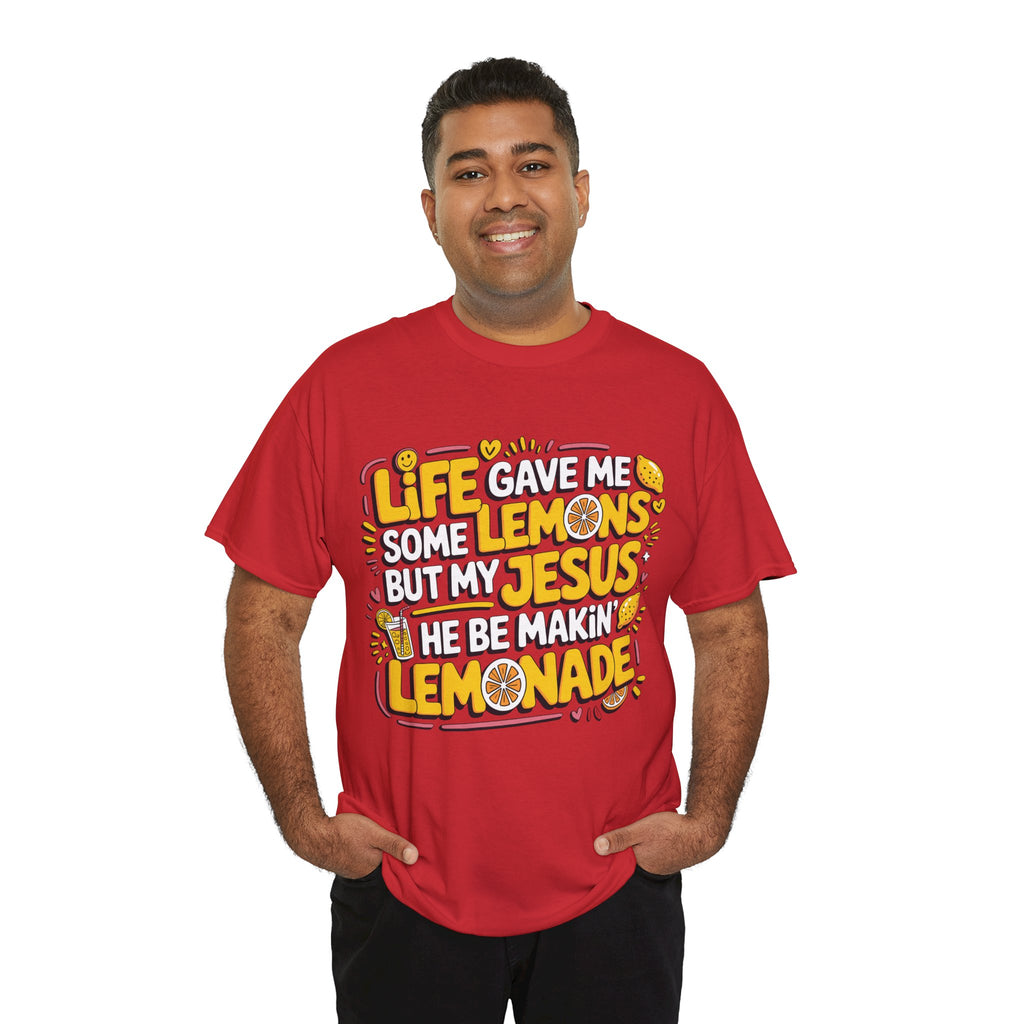 Christian Lemonade T-Shirt — “Life gave me some lemons but my Jesus he be makin’ lemonade”Unisex Cotton Tee