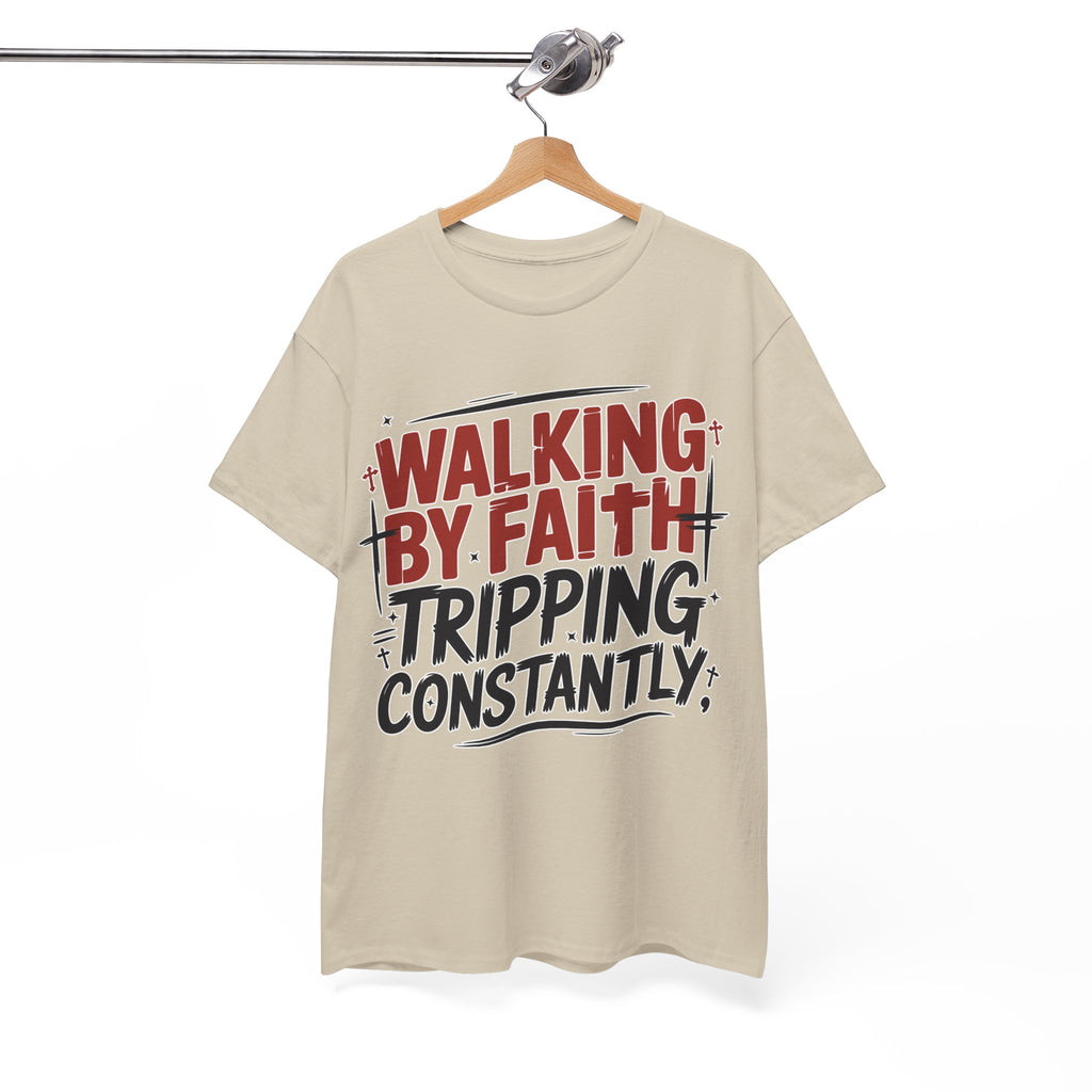 Walking by Faith, Tripping Constantly Unisex Cotton T-Shirt