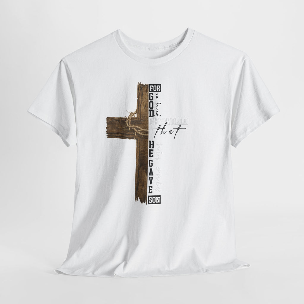 For That Son T-Shirt — Wooden Cross & Crown of Thorns Christian Unisex Cotton Tee