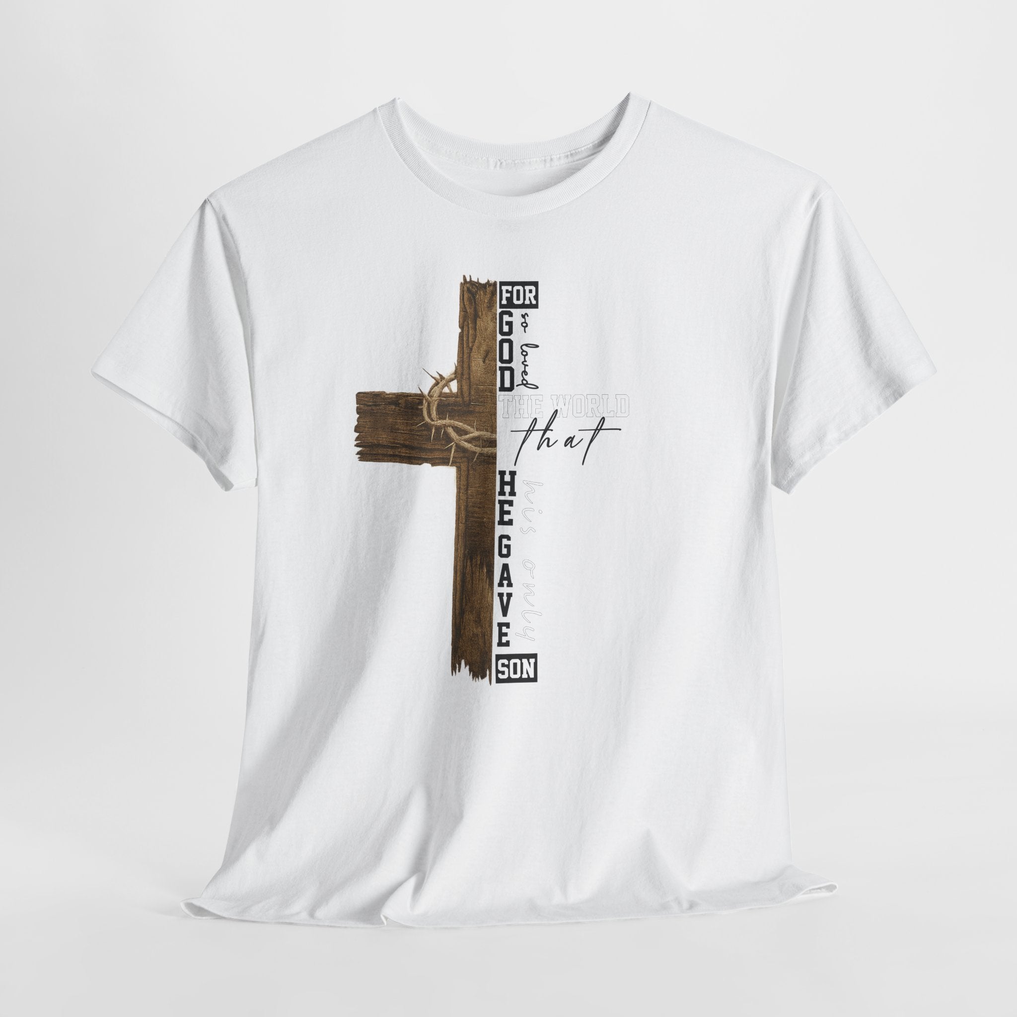 For That Son T-Shirt — Wooden Cross & Crown of Thorns Christian Unisex Cotton Tee