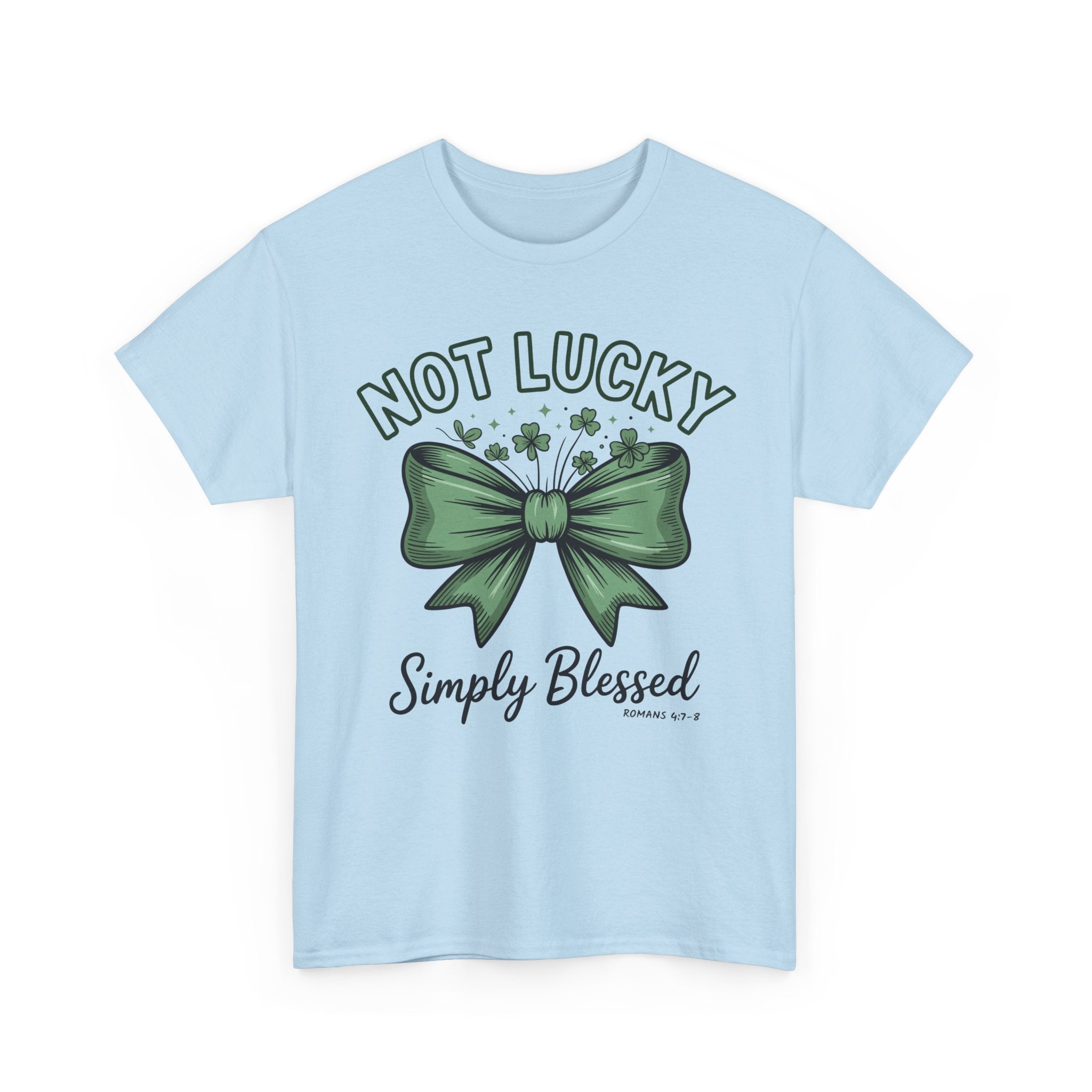 Not Lucky, Simply Blessed T-Shirt — Green Bow & Clovers St. Patrick’s Unisex Cotton Tee