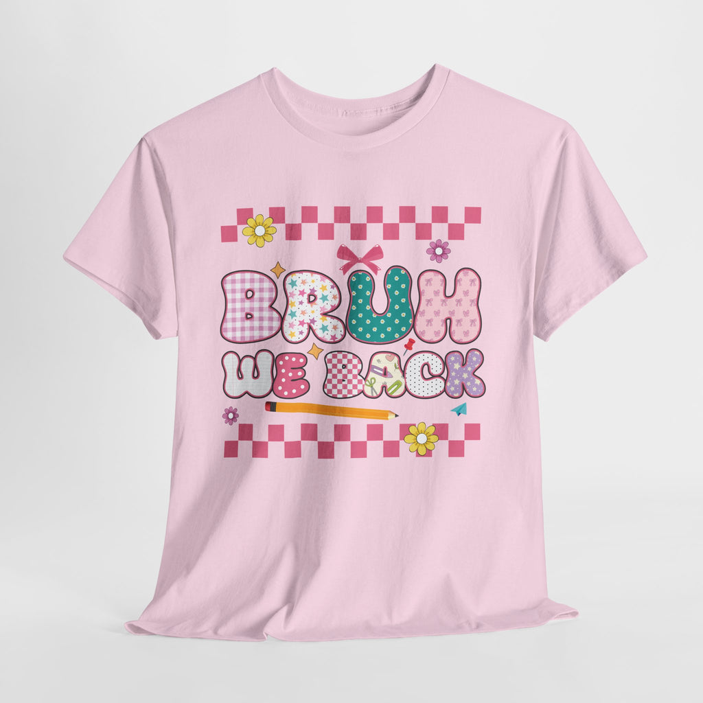 Bruh We Back Tee