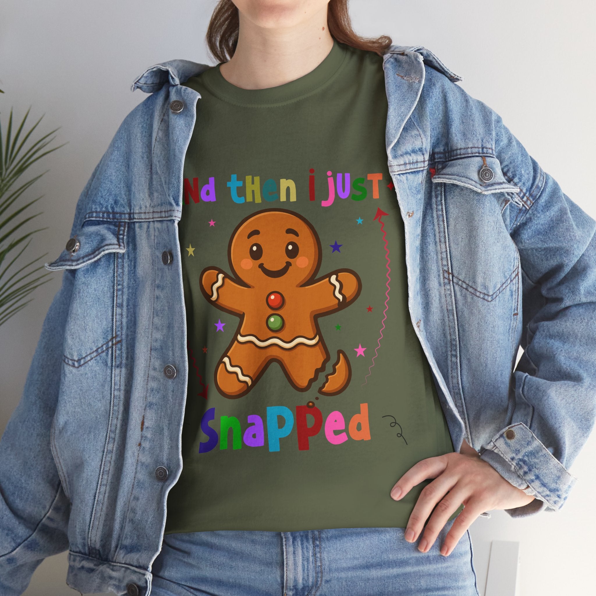 Gingerbread 'And Then I Just Snapped' Unisex Cotton T-Shirt
