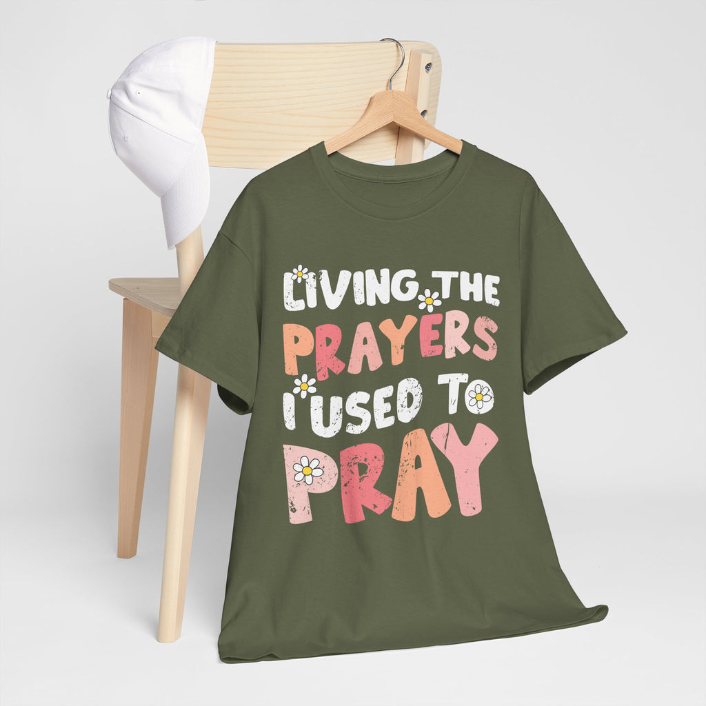 “Living the Prayers I Used to Pray” Daisy Unisex Cotton T-Shirt