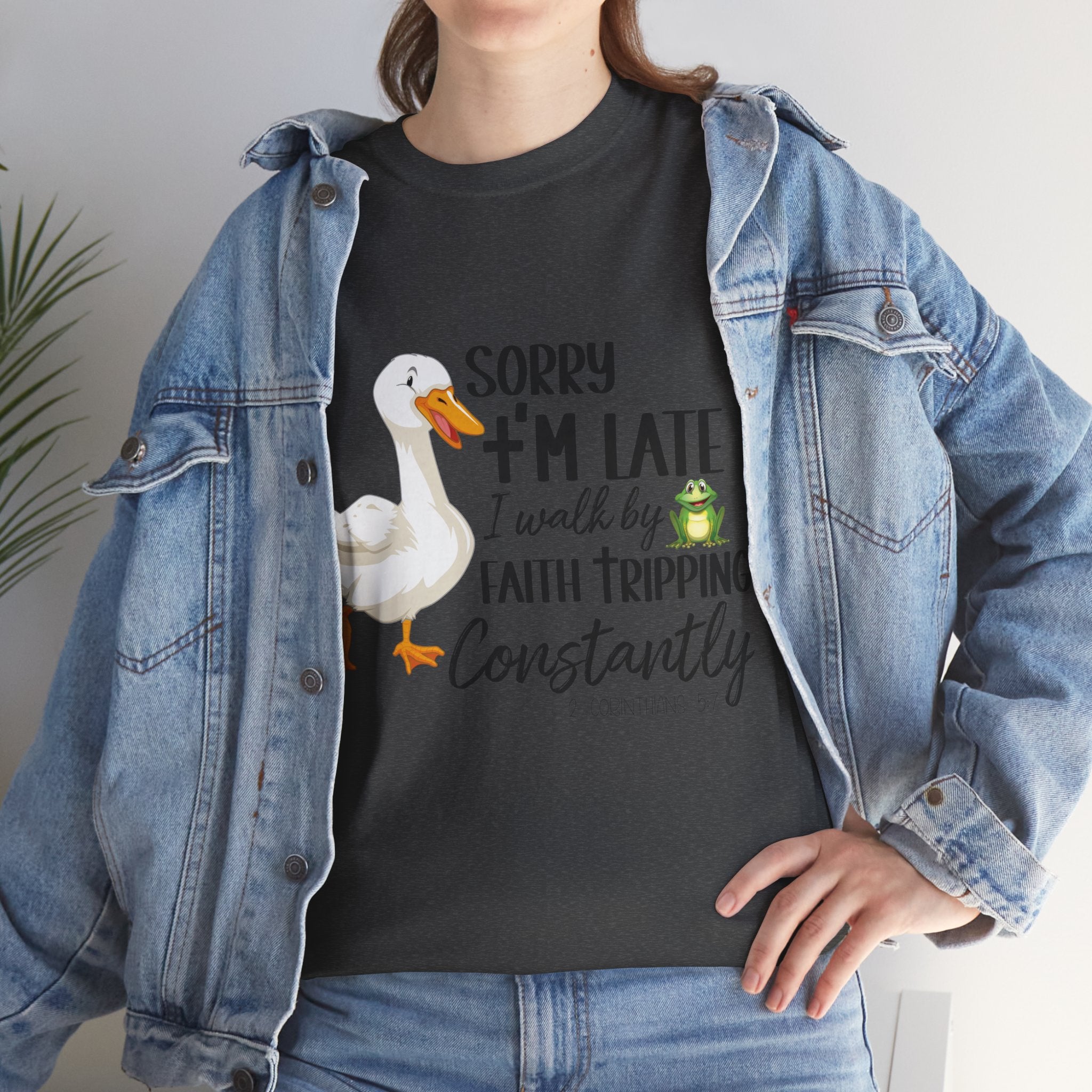 Christian Humor T-Shirt — “Sorry I’m Late, I Walk by Faith Tripping Constantly” (Duck & Frog). Unisex Cotton Tee