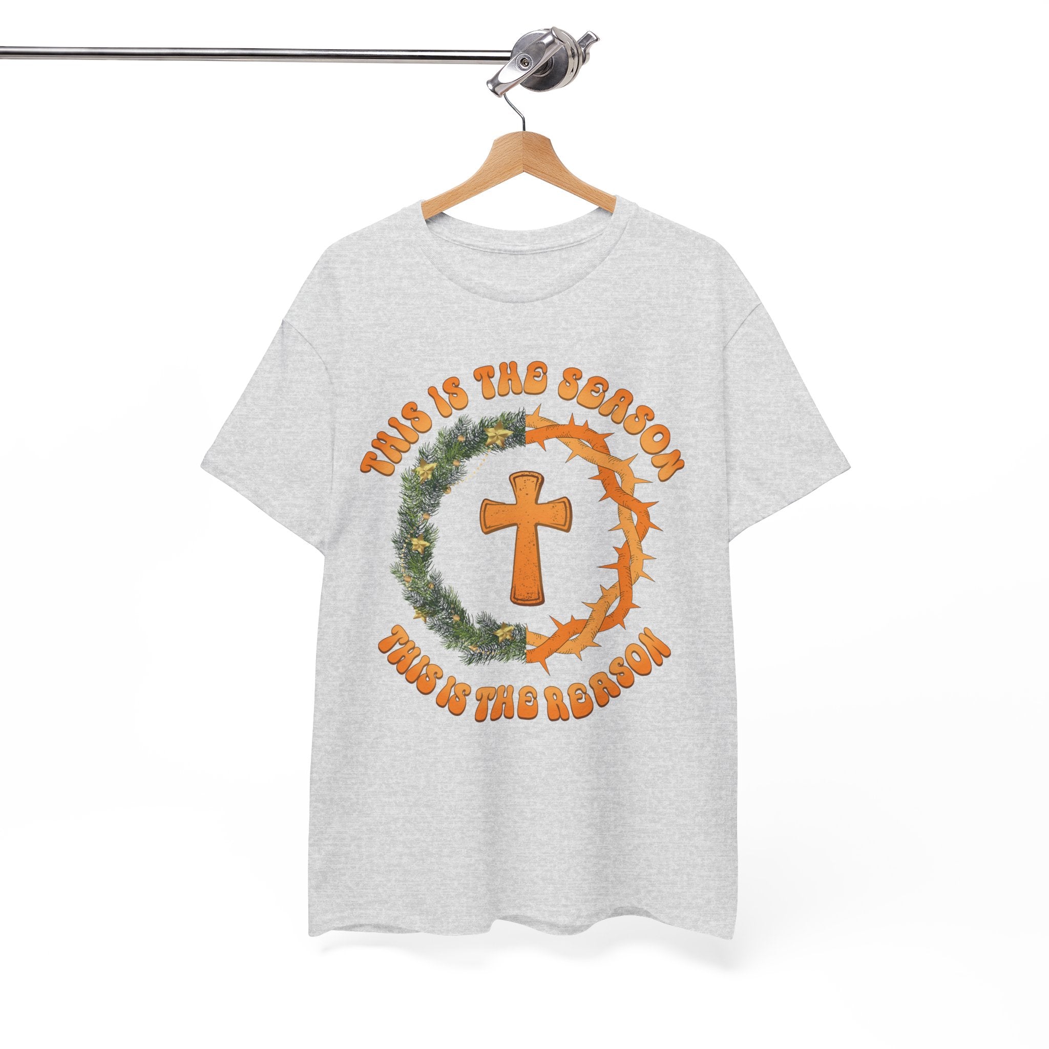 Christian T‑Shirt — "This is the Season, This is the Reason" (Golden Cross, Wreath & Crown of Thorns)..Unisex Cotton Tee