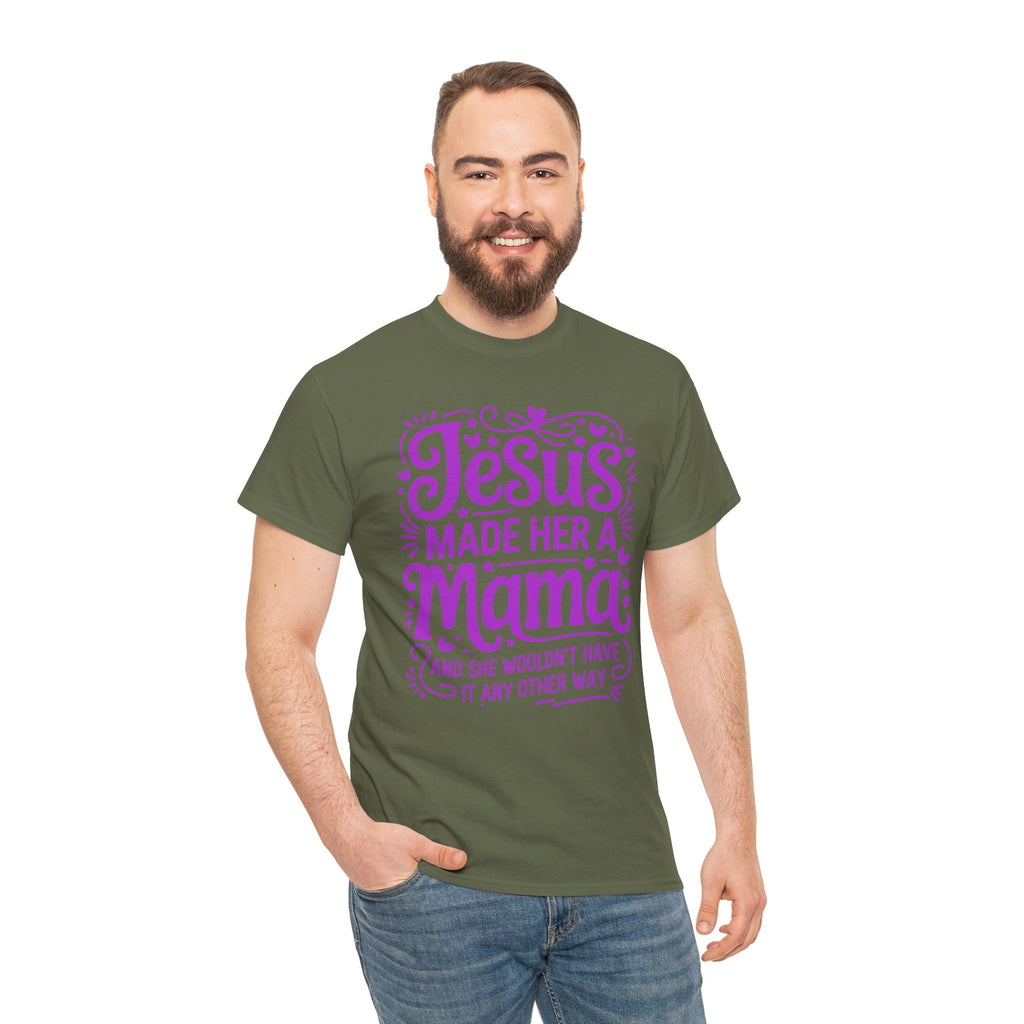 Jesus Made Her a Mama — Christian MamaUnisex Cotton T-Shirt