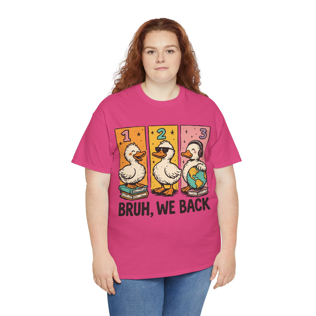 Bruh We Back Tee