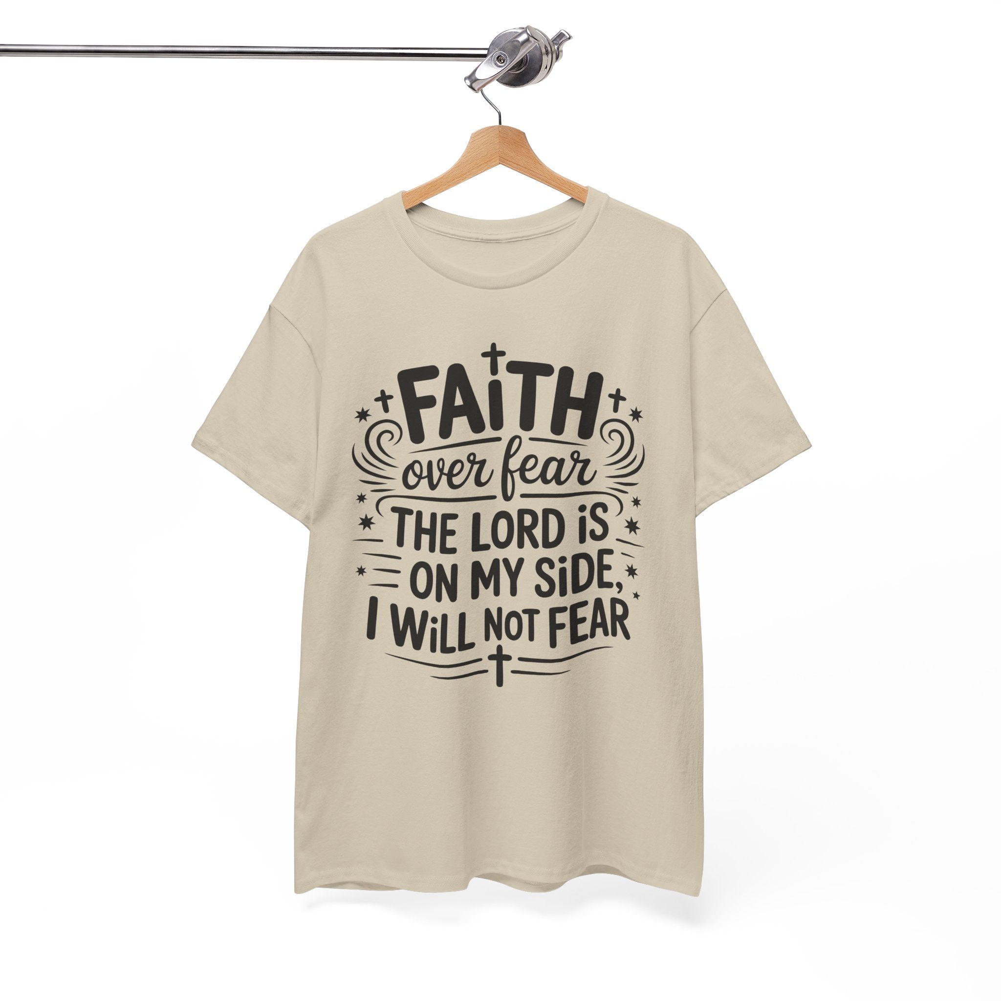 Faith Over Fear T-Shirt — "The Lord Is On My Side, I Will Not Fear" Christian Unisex Cotton Tee